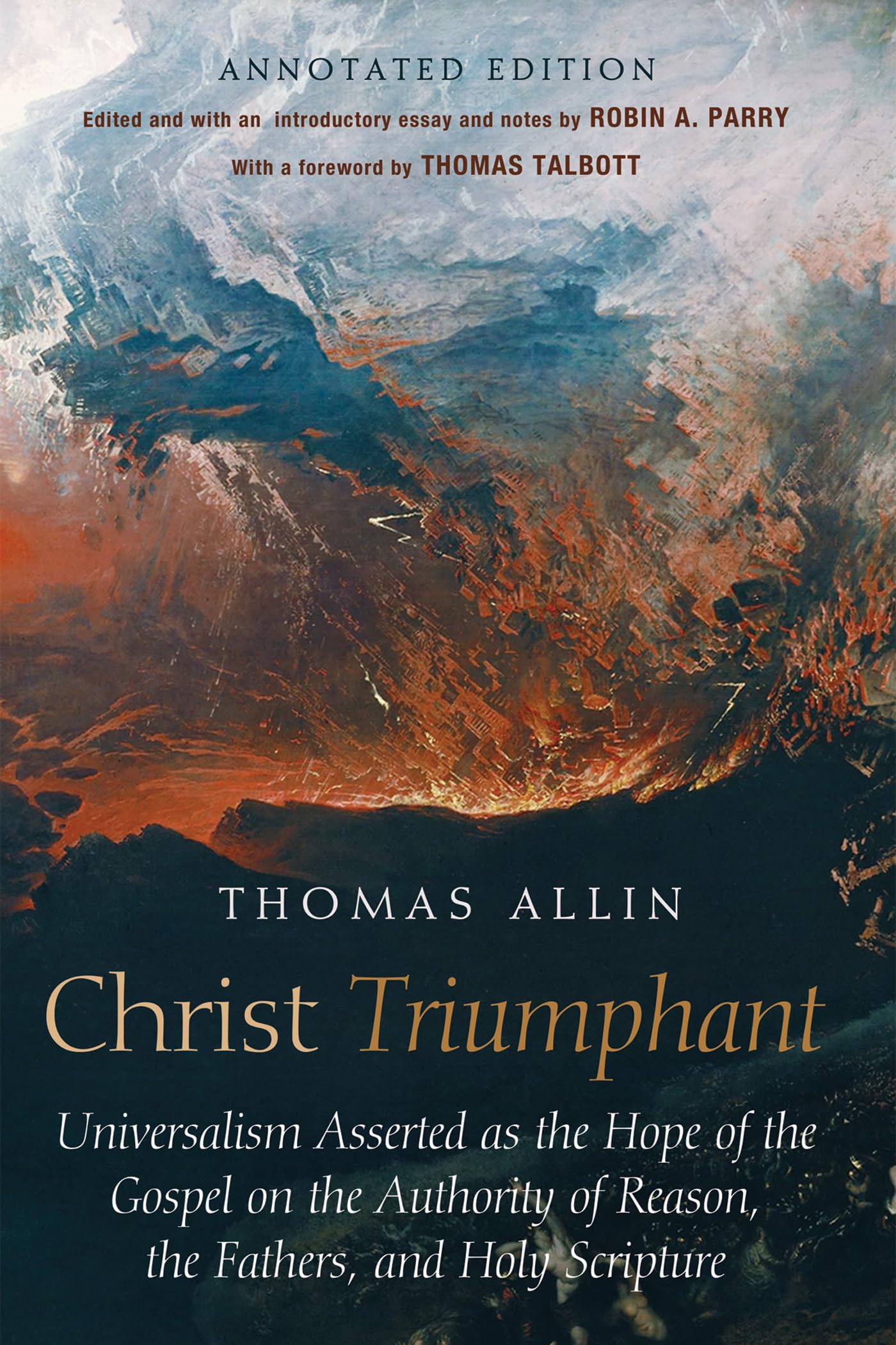 Buy Christ Triumphant: Universalism Asserted As the Hope of the Gospel on the Authority of Reason, the Fathers, and Holy Scripture: Universalism Asserted ... and Holy Scripture. Annotated Edition — BookShops.in