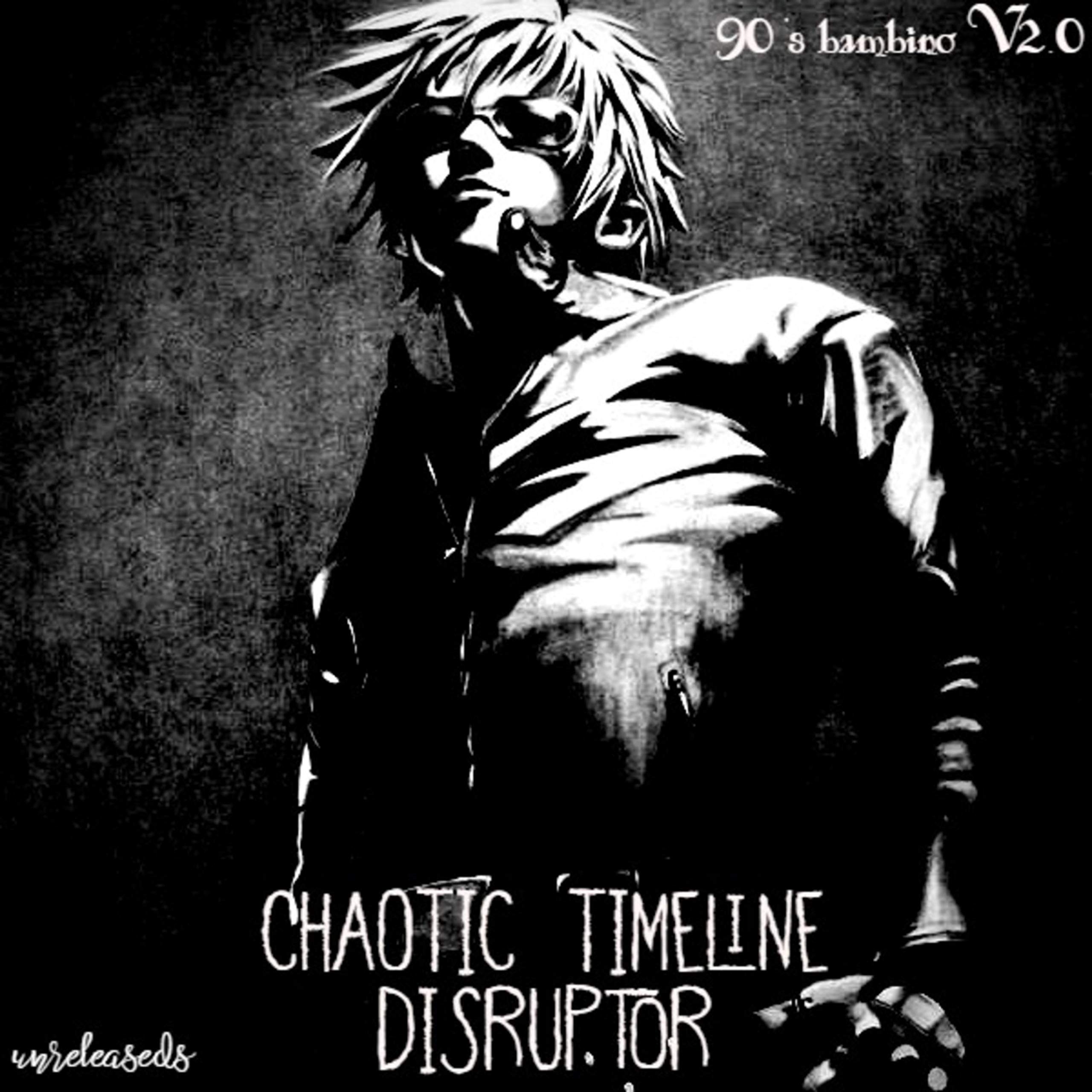 Chaotic Timeline Disruptor [Explicit]