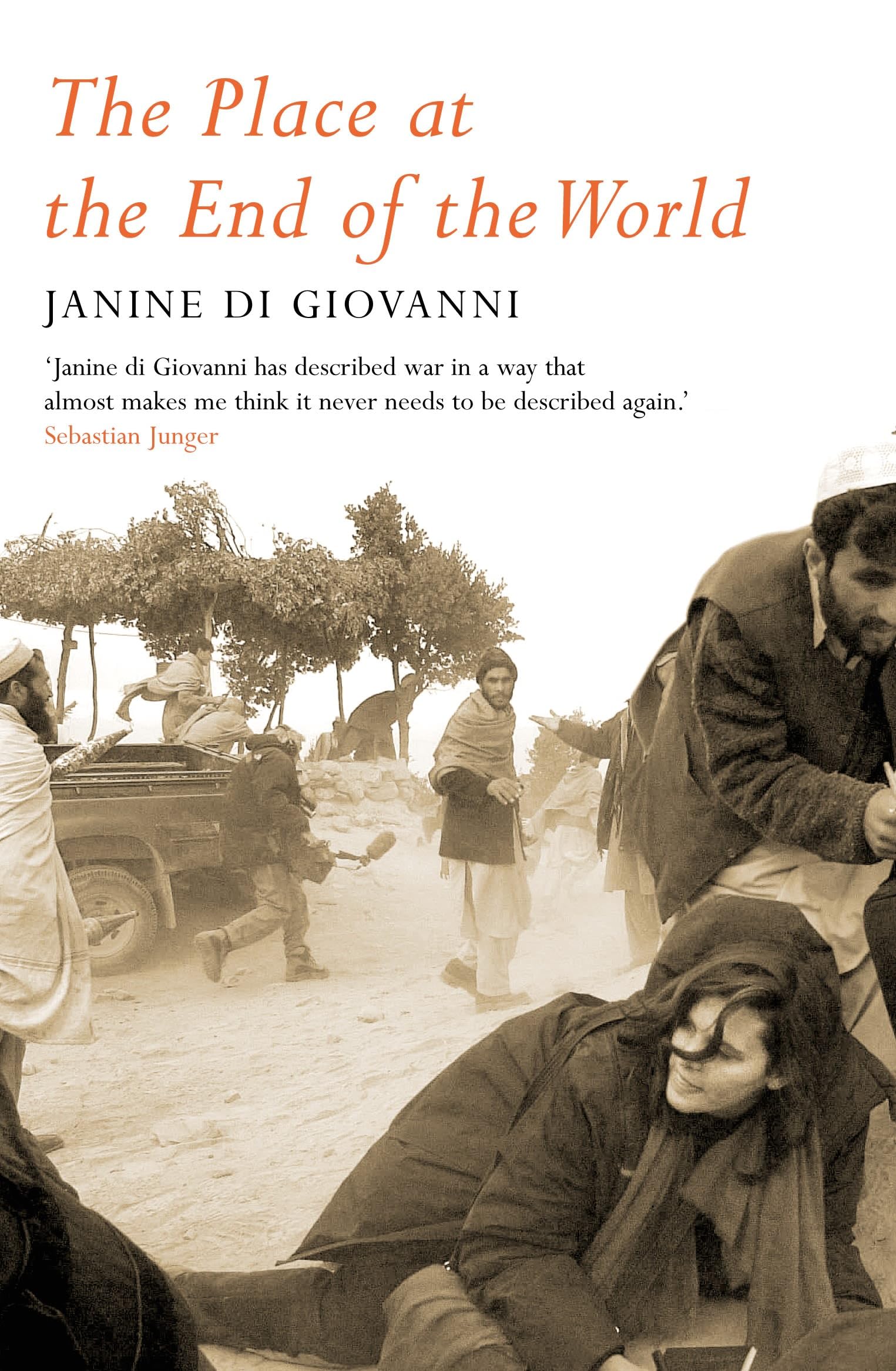 The Place At The End Of The World by Janine di Giovanni PAPERBACK 9780747580362