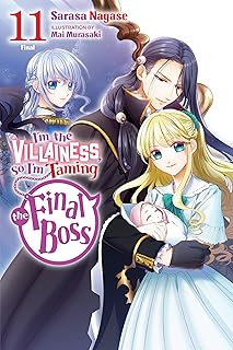 I'm the Villainess, So I'm Taming the Final Boss, Vol. 11 (light novel) (I'm the Villainess, So I'm Taming the Final Boss (light novel))