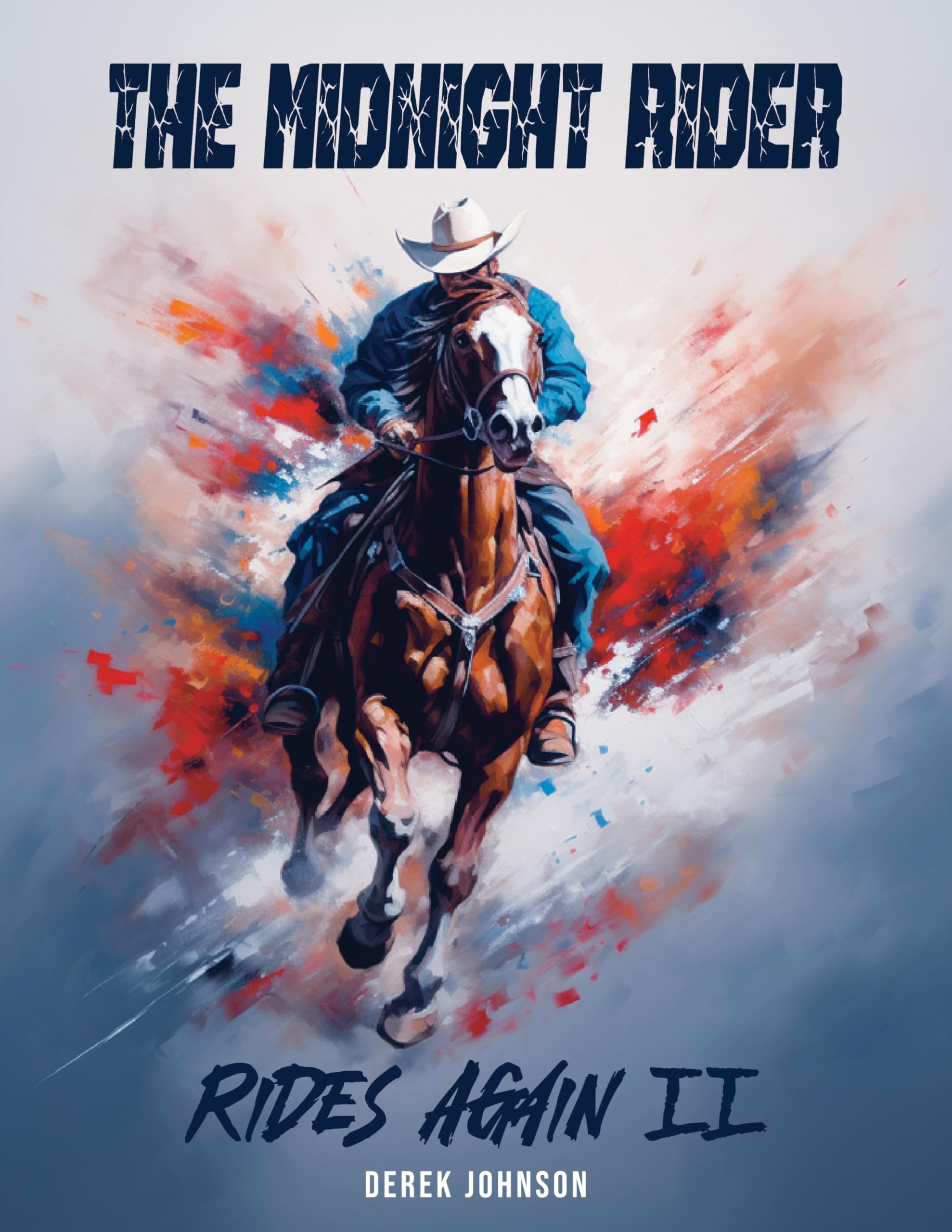 The Midnight Rider Rides Again - Part II