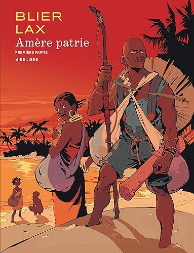 Amère patrie - Tome 1 - Amère patrie - première partie (nouvelle maquette)