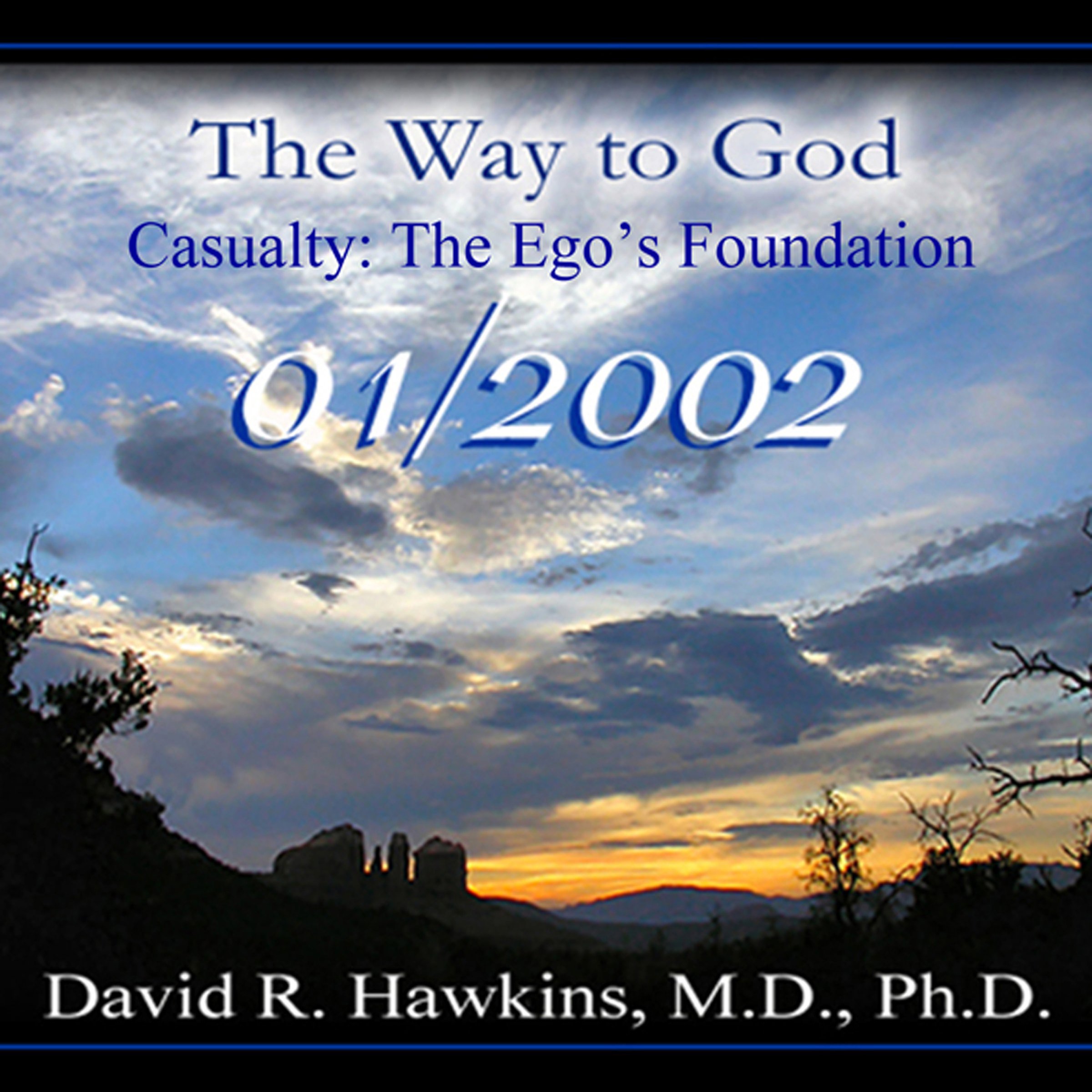 The Way to God: Causality: The Ego's Foundation - January 2002