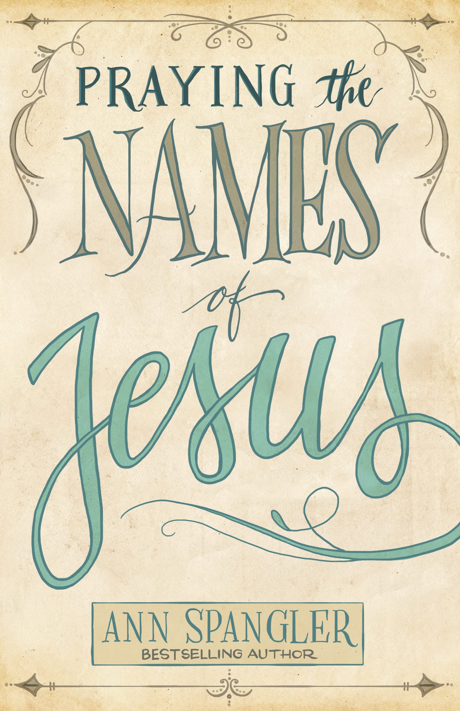 HarperCollins Praying Names of Jesus Softcover: Weekly Devotions and Prayers to Draw You Closer to Christ