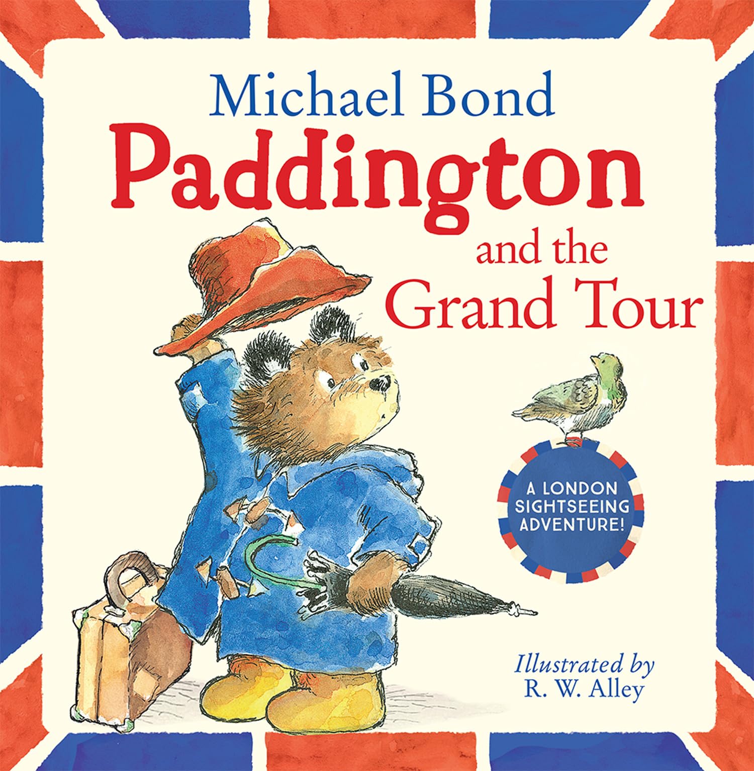 Paddington and the Grand Tour: Tour London with Paddington Bear - the perfect gift for the Coronation!