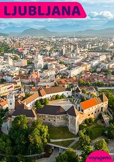 Ljubljana - Travel Guide & Itinerary