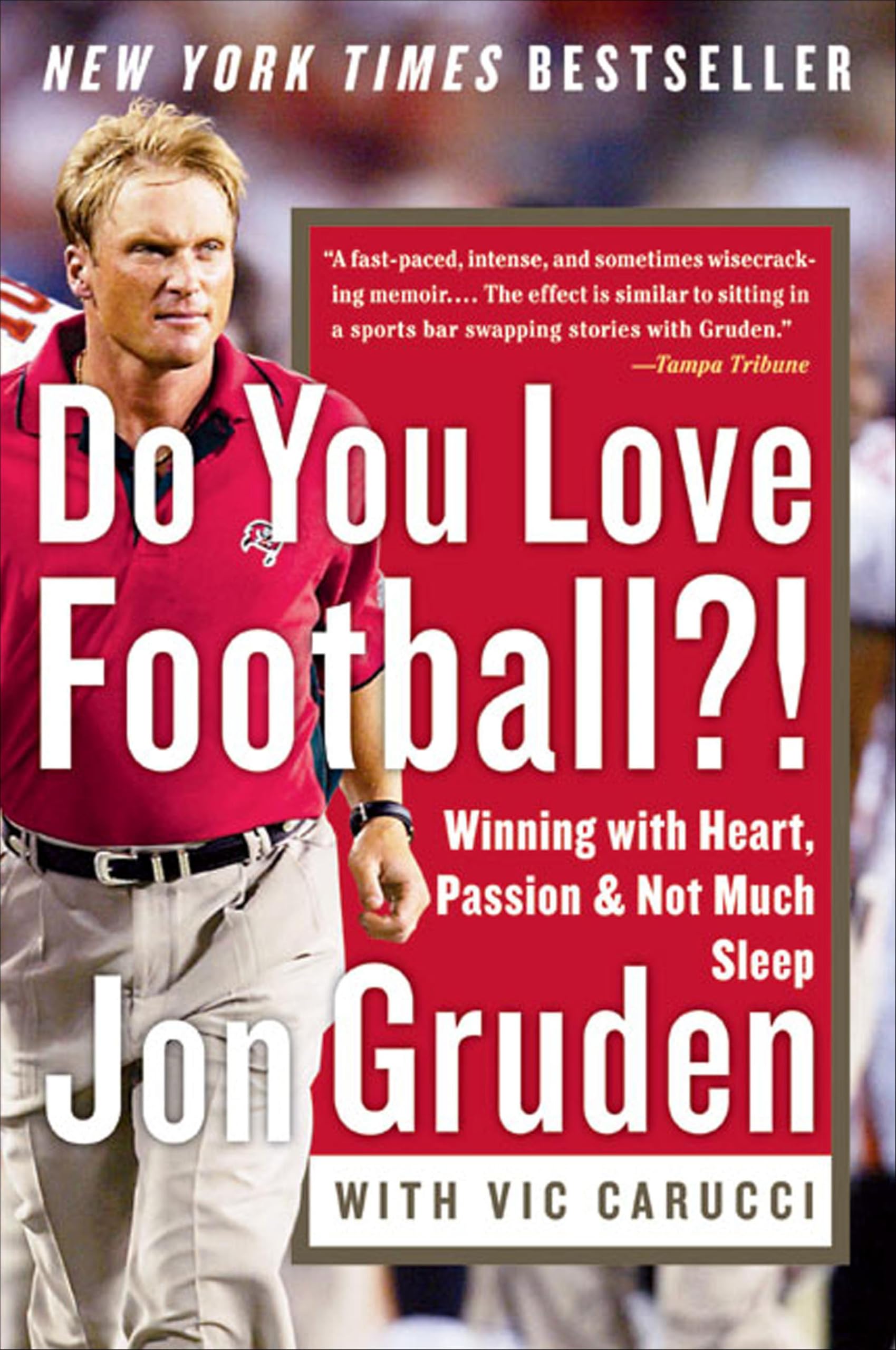 Do You Love Football?!: Winning with Heart, Passion, & Not Much Sleep