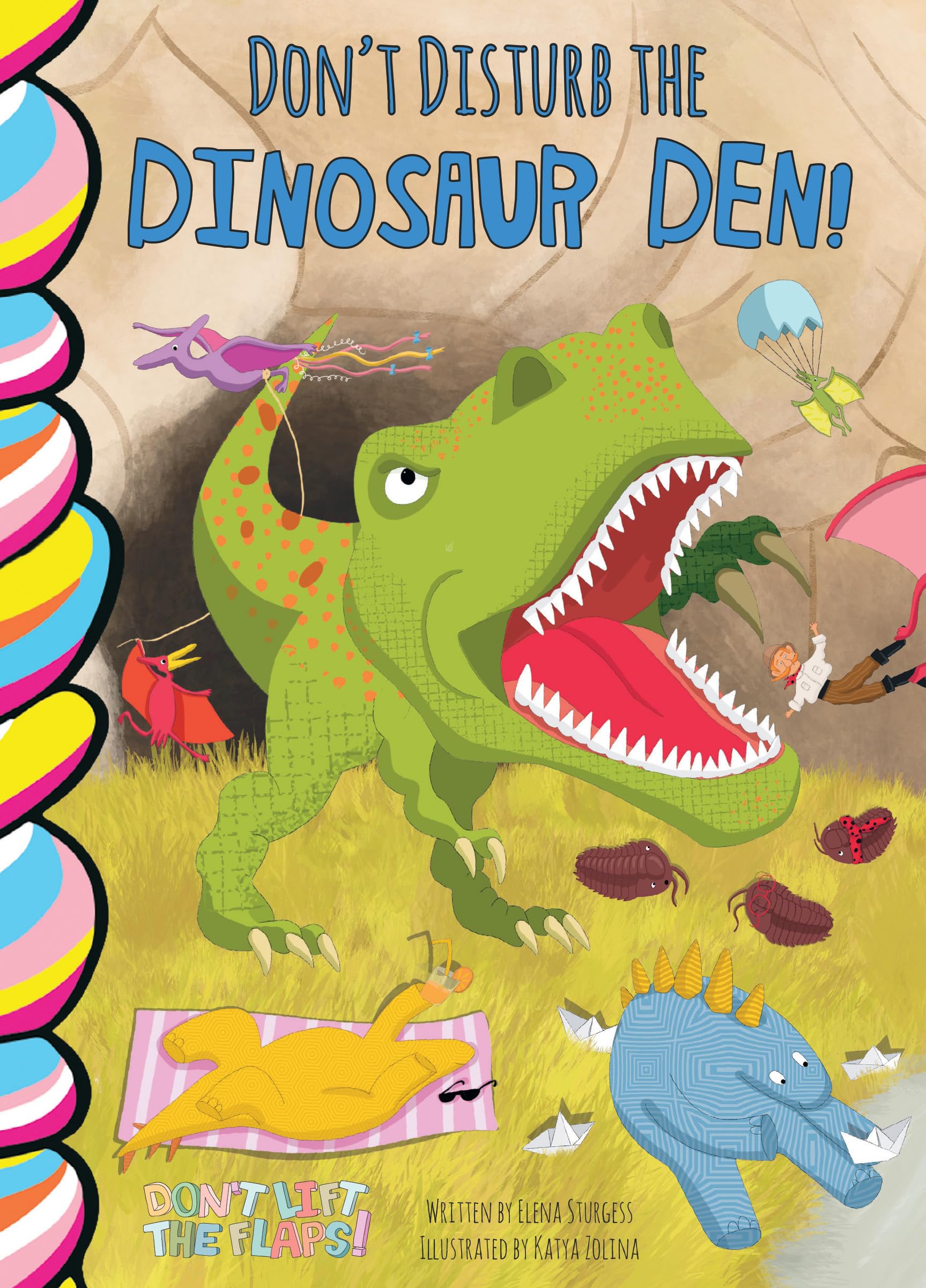 Don't Disturb the Dinosaur Den! (Don't Lift the Flaps!)