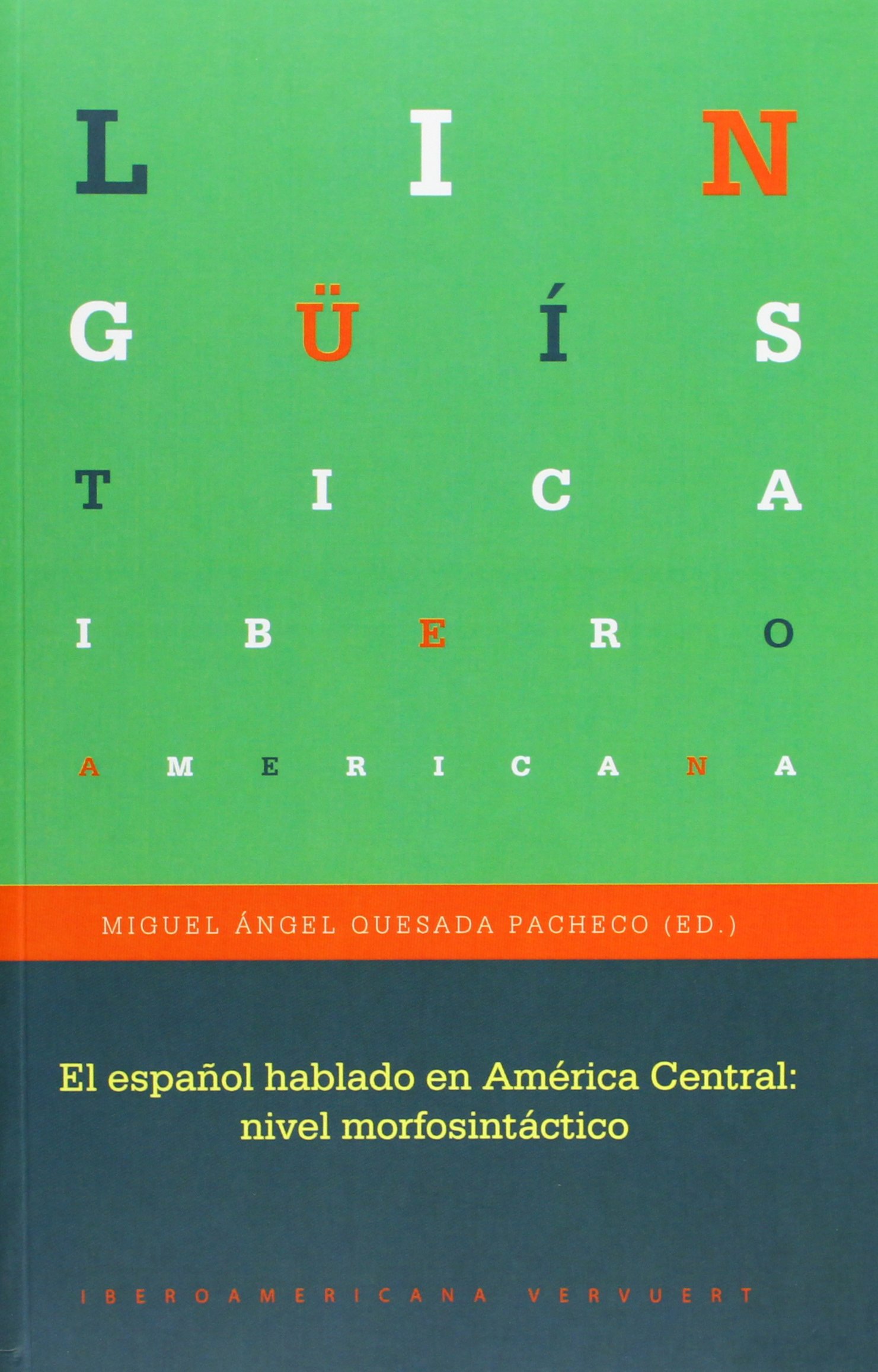 El español hablado en América Central: nivel morfosintáctico (Lingüística iberoamericana)