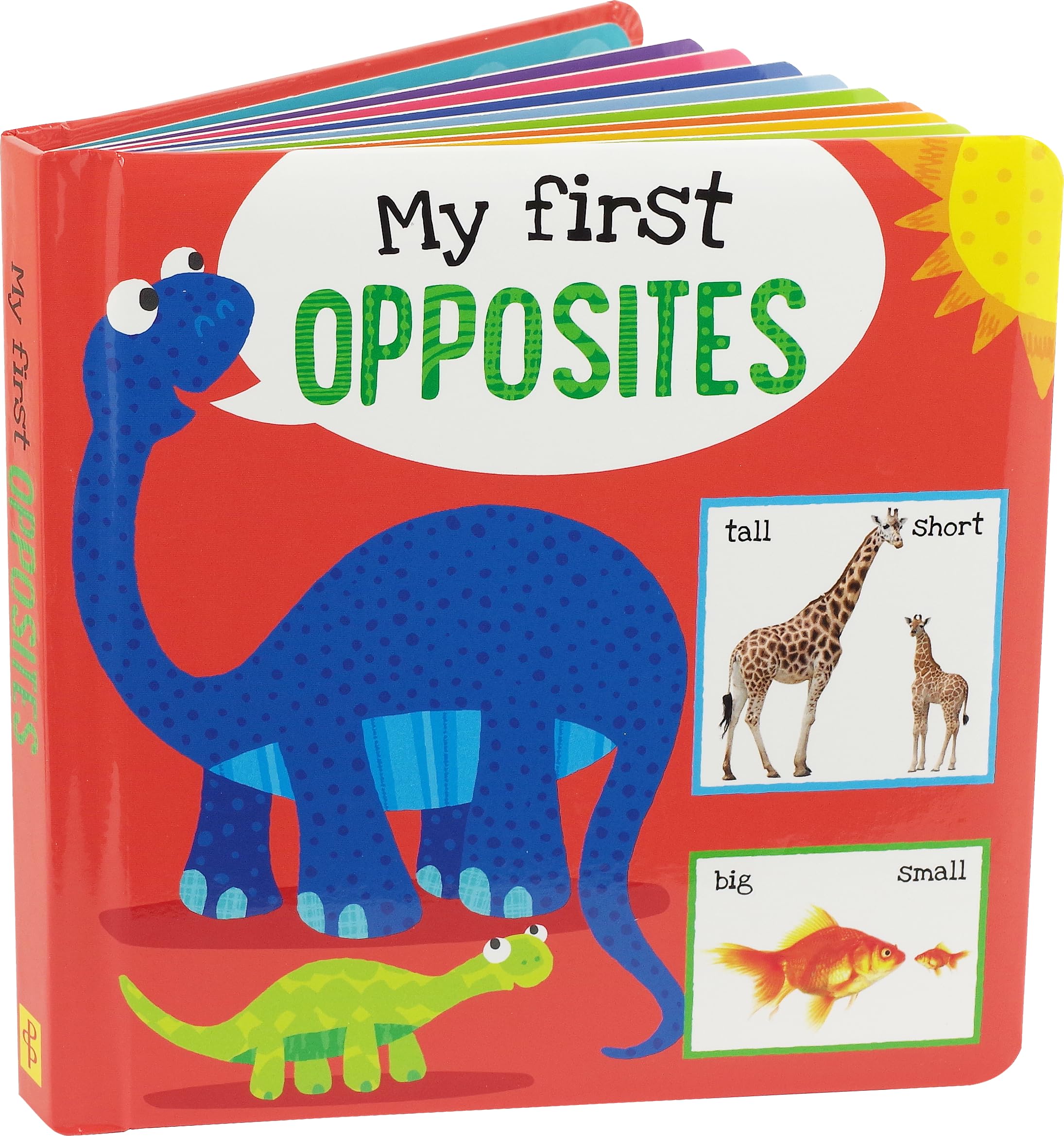 My First OPPOSITES Board Book (Padded Cover!)