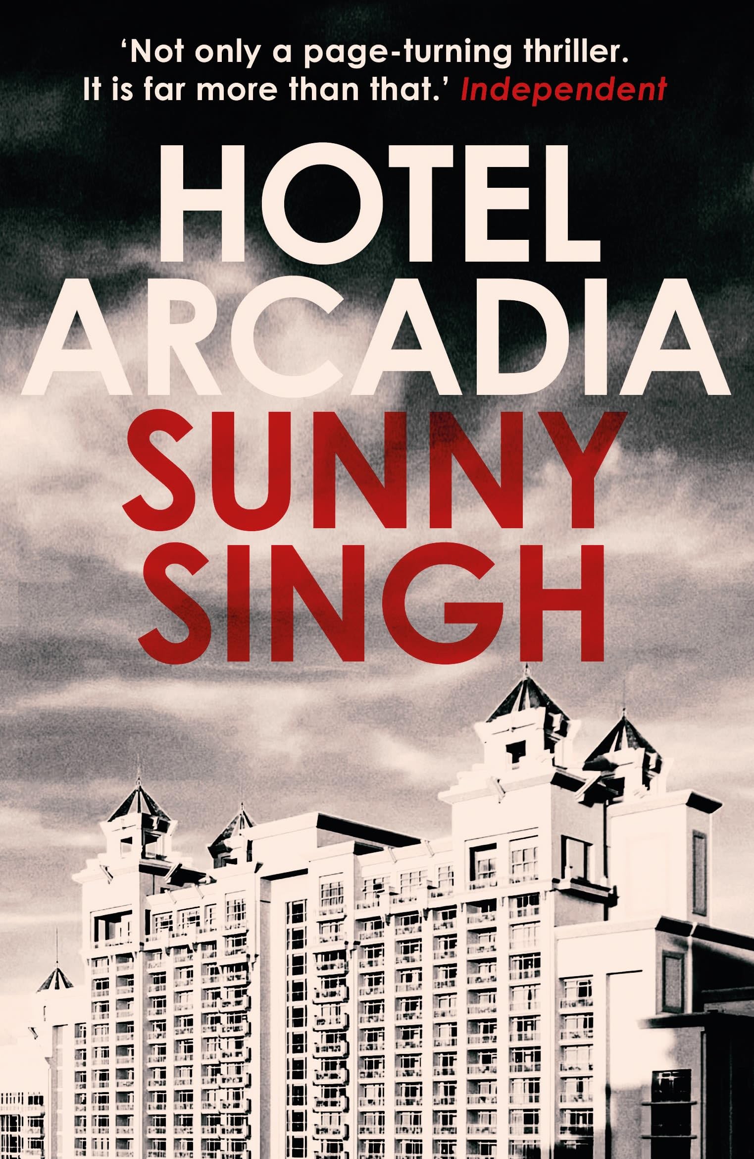 Hotel Arcadia Sunny Singh PaperbackUncorrected Advance Reader Copy 2024