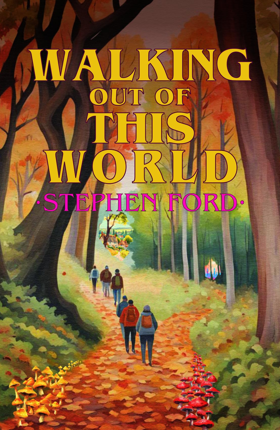 Walking out of this World by Stephen Ford PAPERBACK 9781788649896