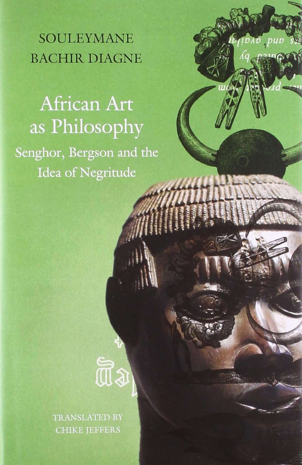 Amazon African Art As Philosophy Senghor, Bergson and the Idea of