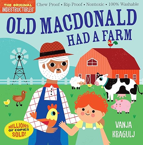 Indestructibles: Old MacDonald Had a Farm: Chew Proof · Rip Proof · Nontoxic · 100% Washable (Book for Babies, Newborn Books, Safe to Chew)