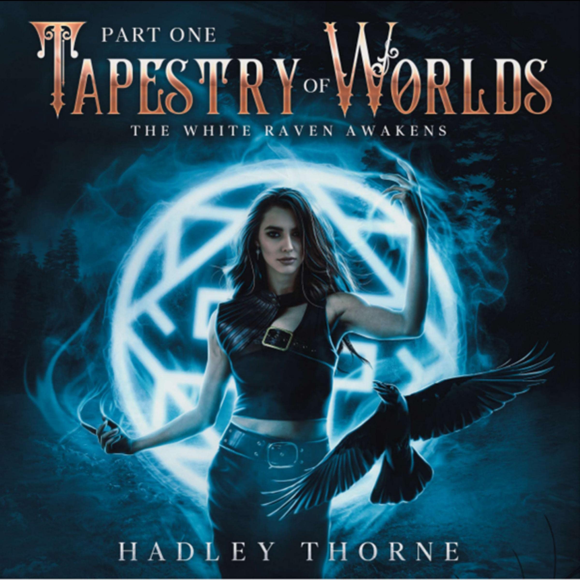 Cover art for Tapestry of Worlds, Part One: The White Raven Awakens
