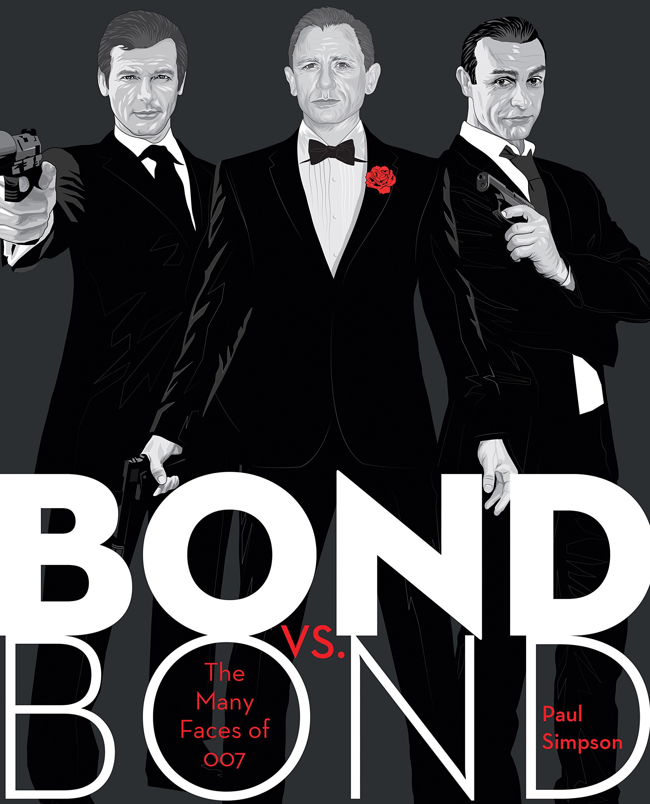 Bond vs. Bond: The Many Faces of 007 Hardcover – October 20, 2015