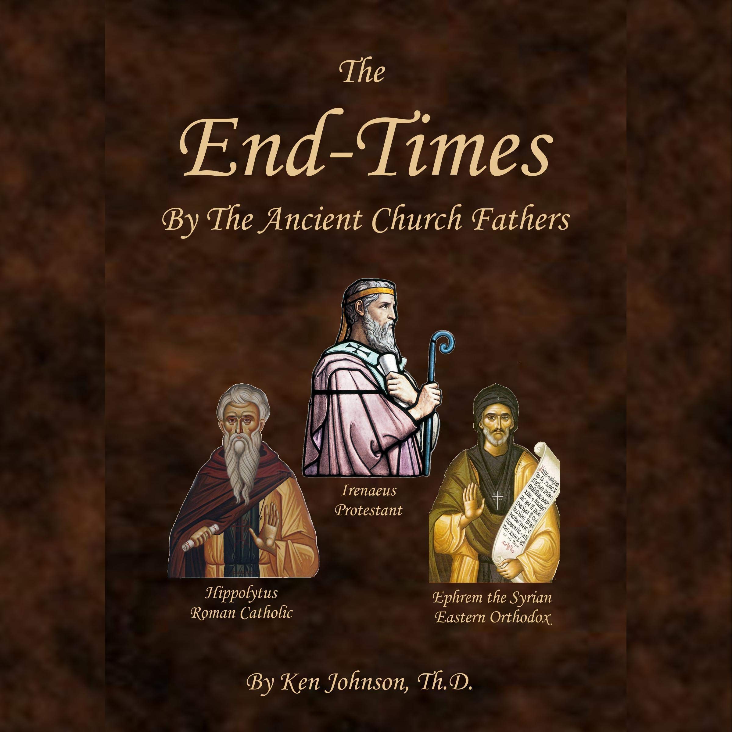 The End-Times by the Ancient Church Fathers