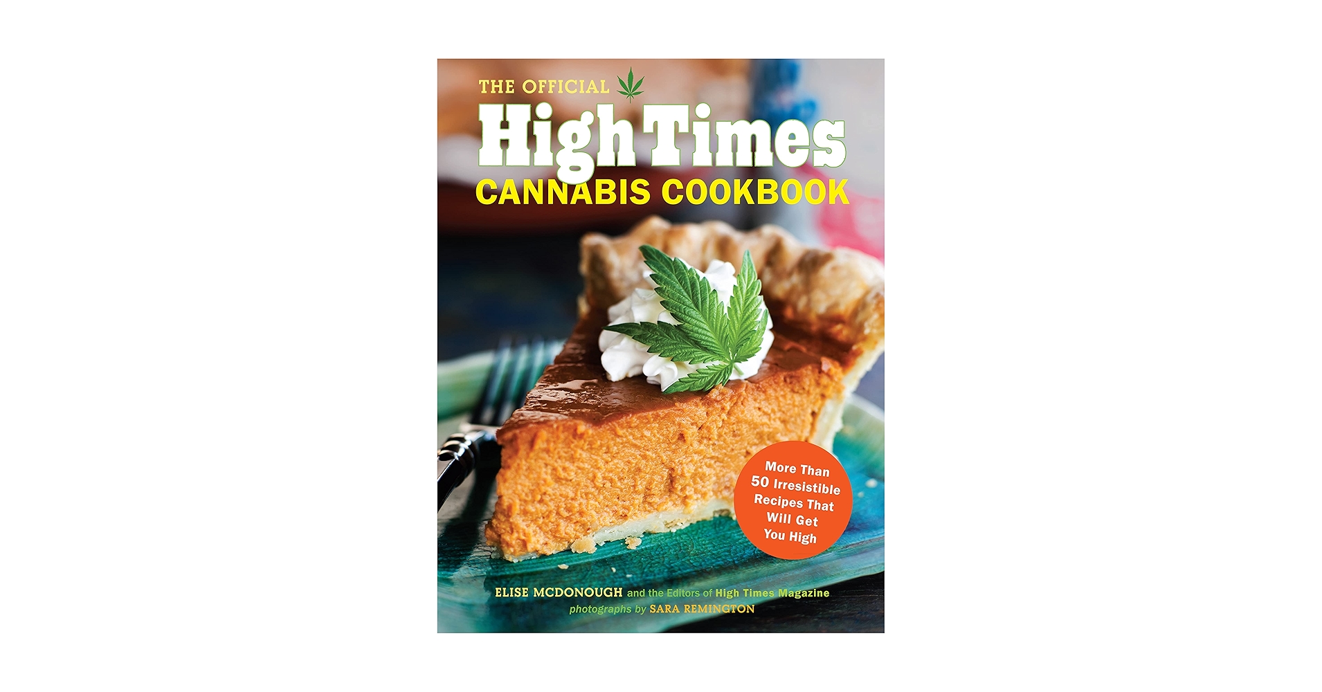 洋書 High Times Cannabis Cookbook The Official High Times Cannabis Cookbook: More Than 50