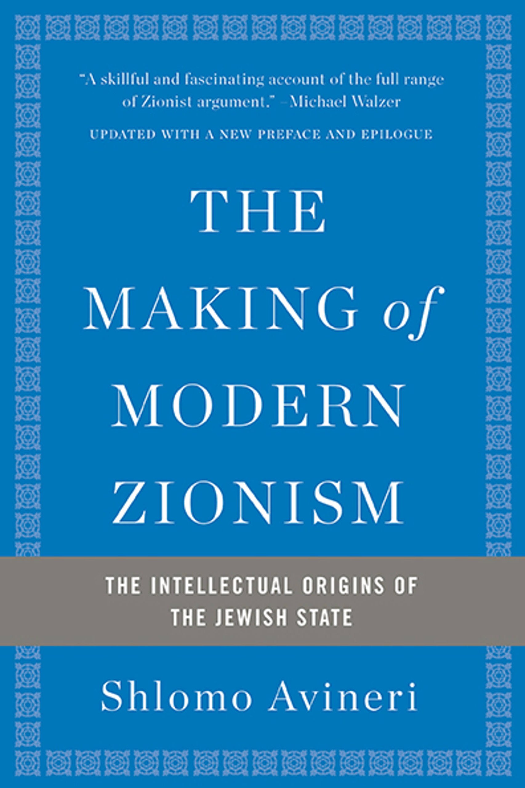 The Making of Modern Zionism, Revised Edition : The Intellectual Origins of the Jewish State