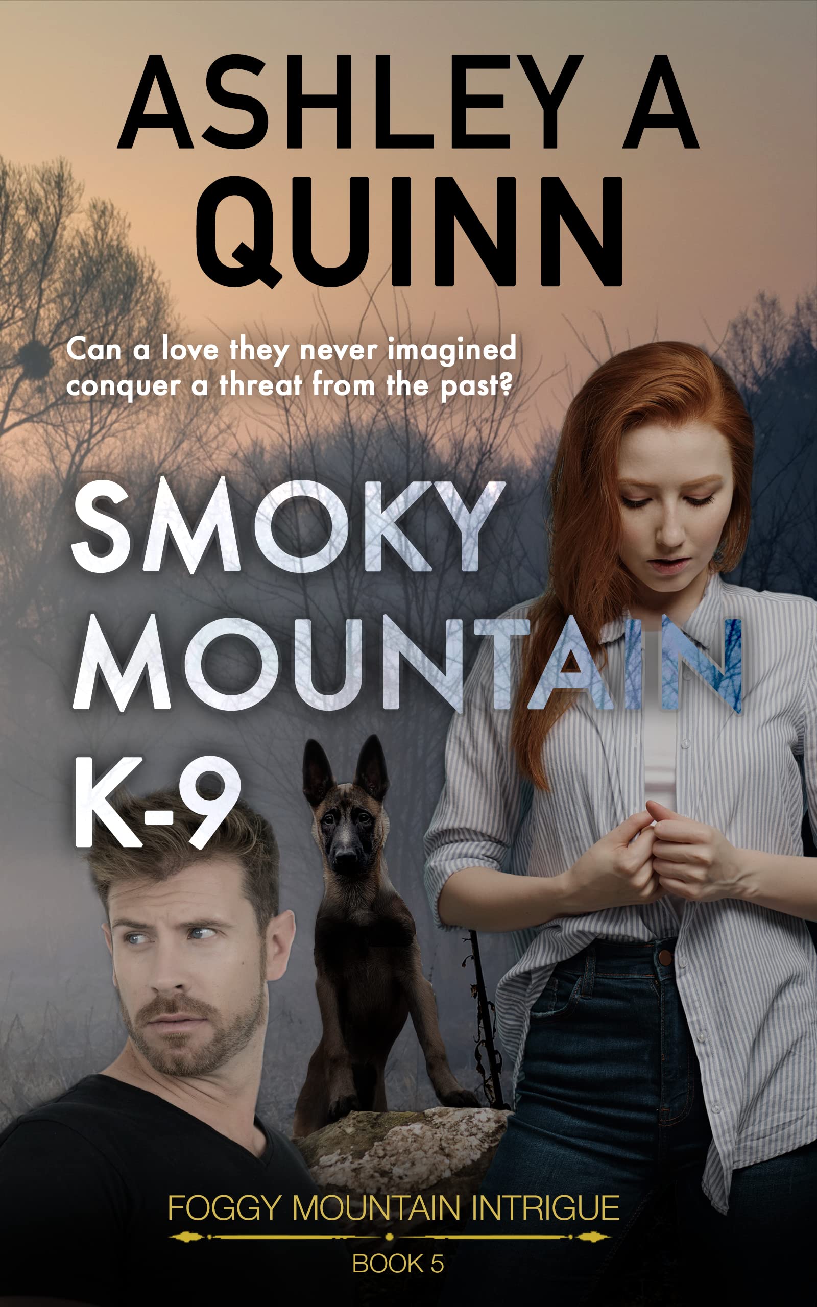 Smoky Mountain K-9: 5 (Foggy Mountain Intrigue)