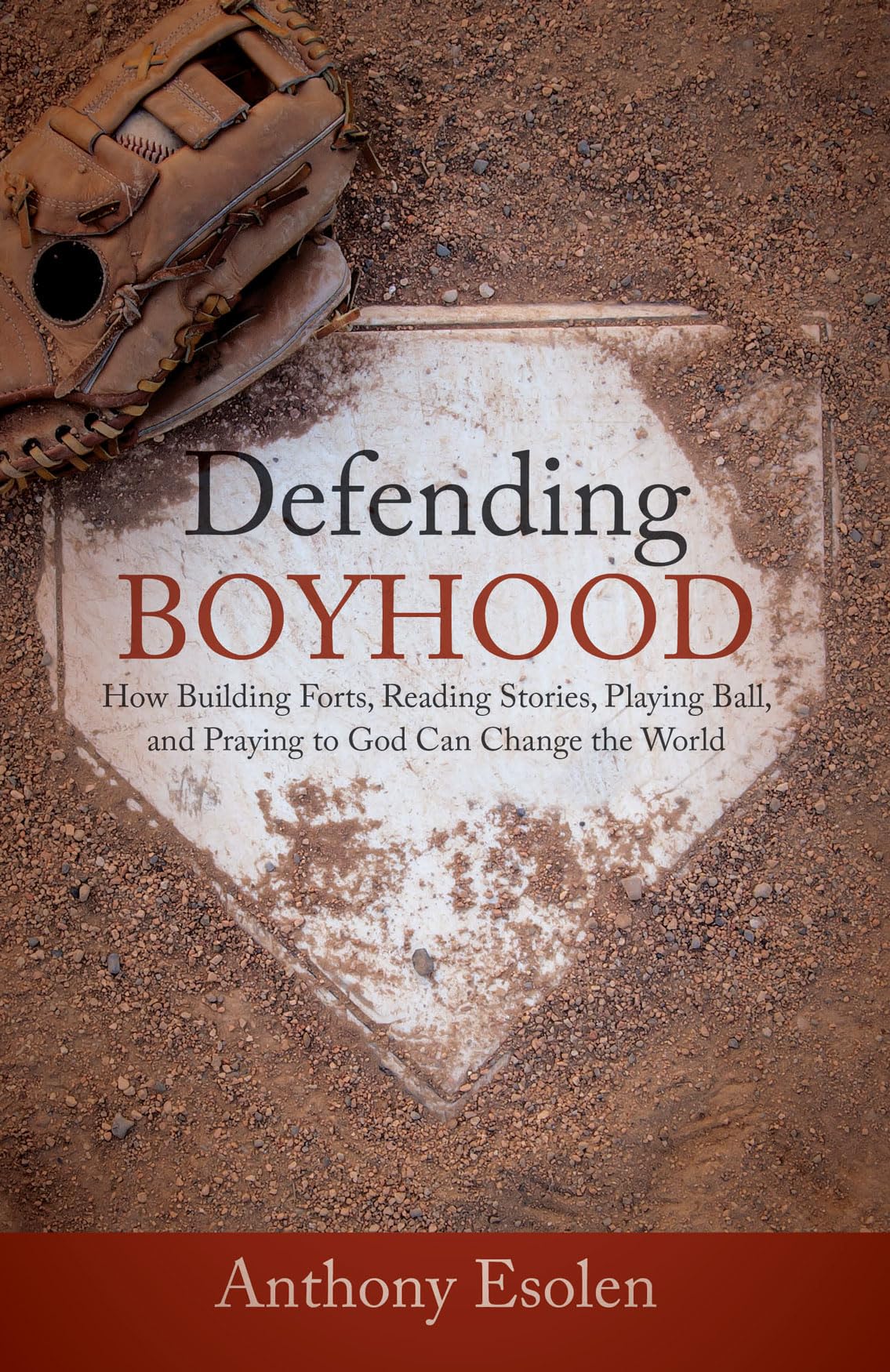 Buy Defending Boyhood: How Building Forts, Reading Stories, Playing Ball, and Praying to God Can Change the World — BookShops.in