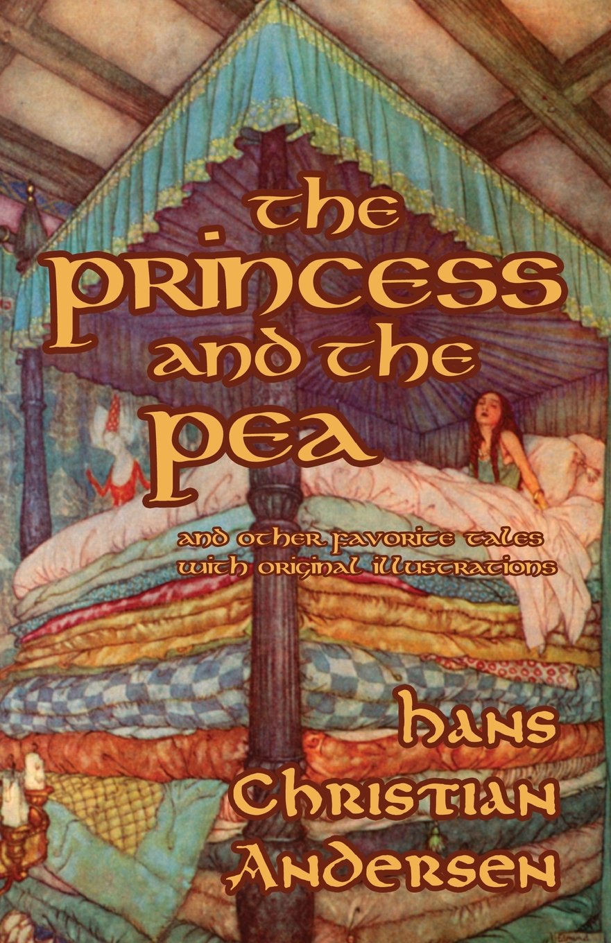 The Princess and the Pea and Other Favorite Tales (With Original