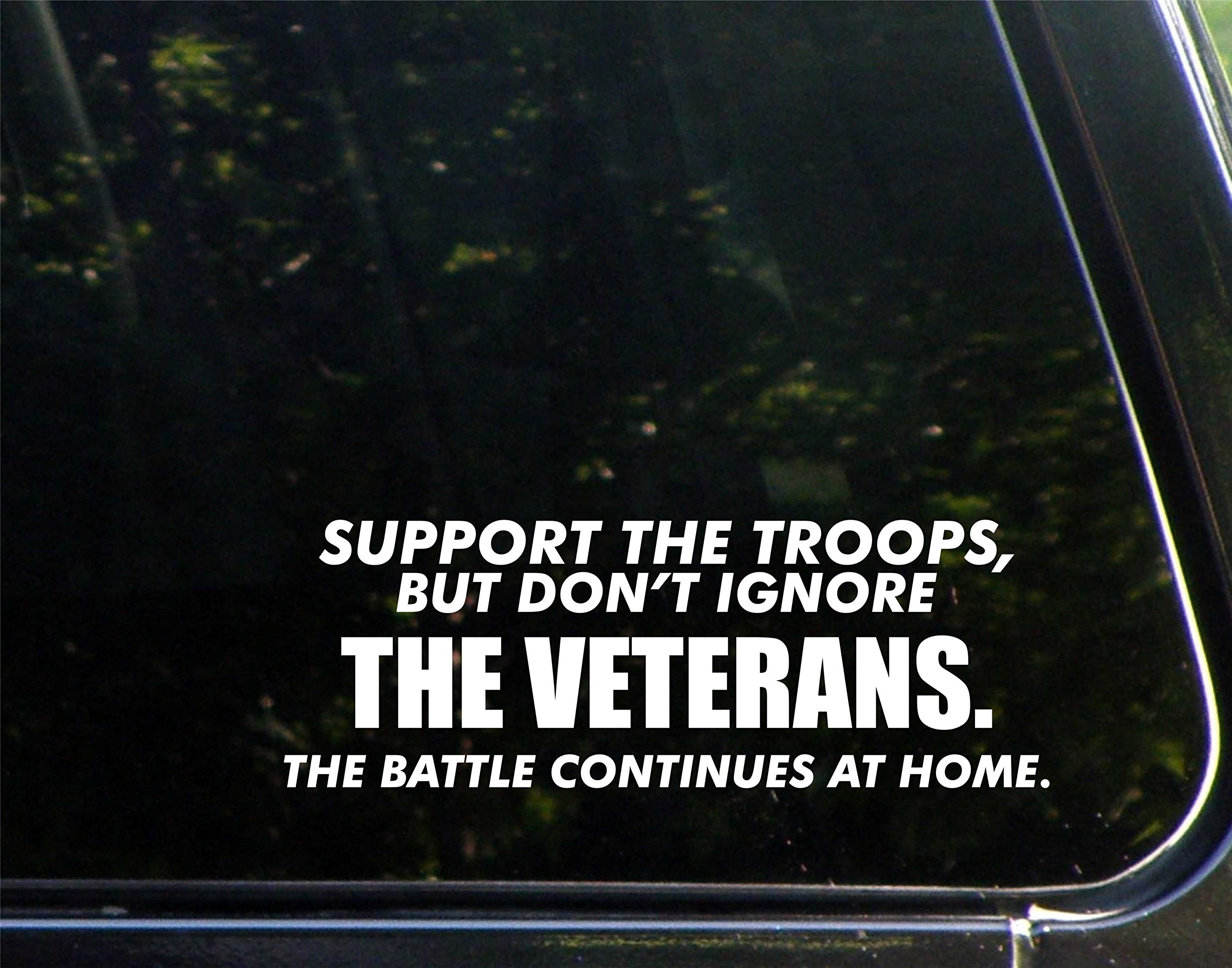 Sign Depot Support The Troops, but Don't Ignore The Veterans. 8 Inches