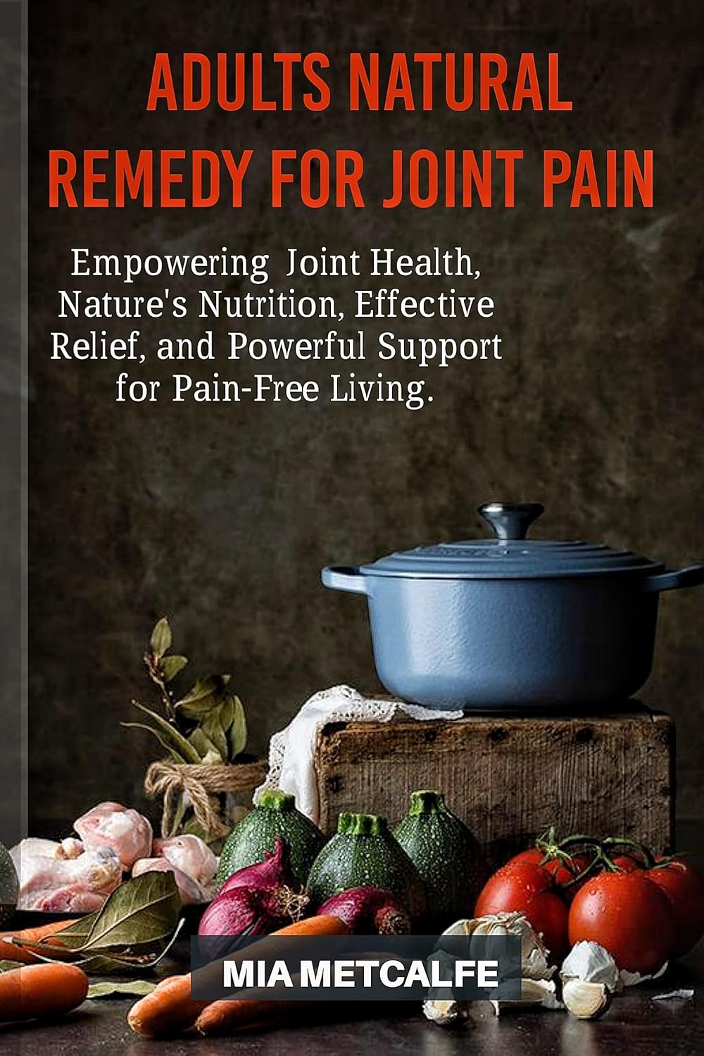 Adults Natural Remedy for Joint Pain Empowering Joint Health, Nature's Nutrition