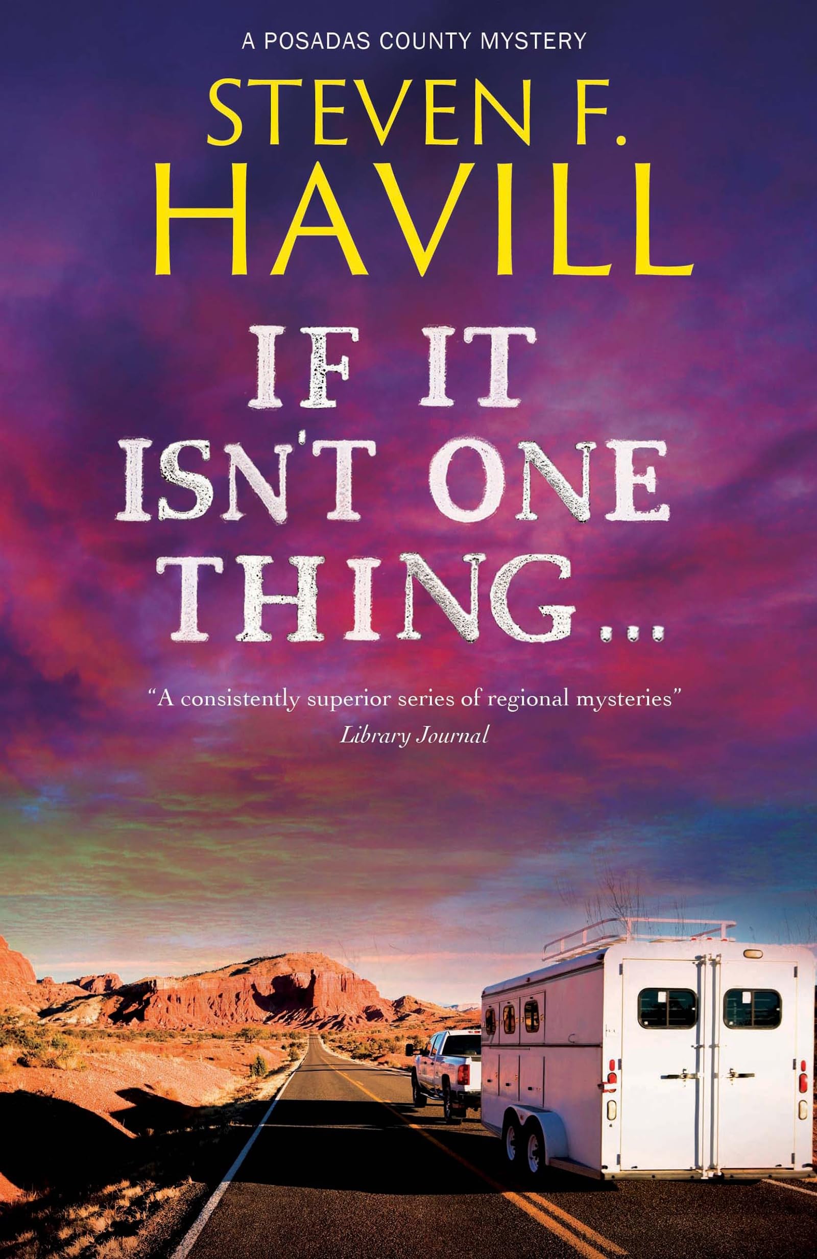 If It Isn't One Thing . . .: 27 (A Posadas County Mystery)