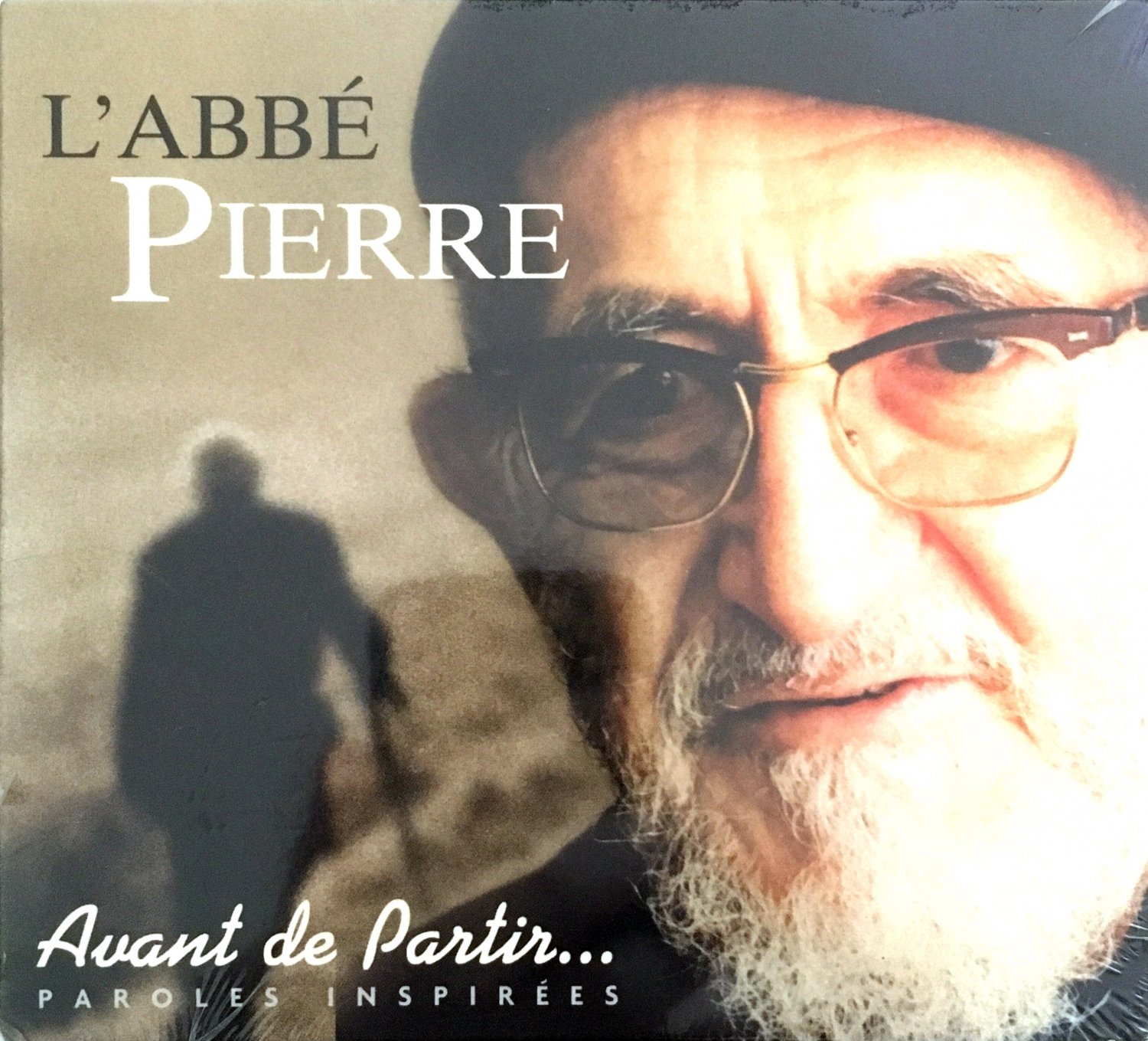 ABBÉ PIERRE (L') : AVANT DE PARTIR, PAROLES INSPIRÉES [Audio CD]