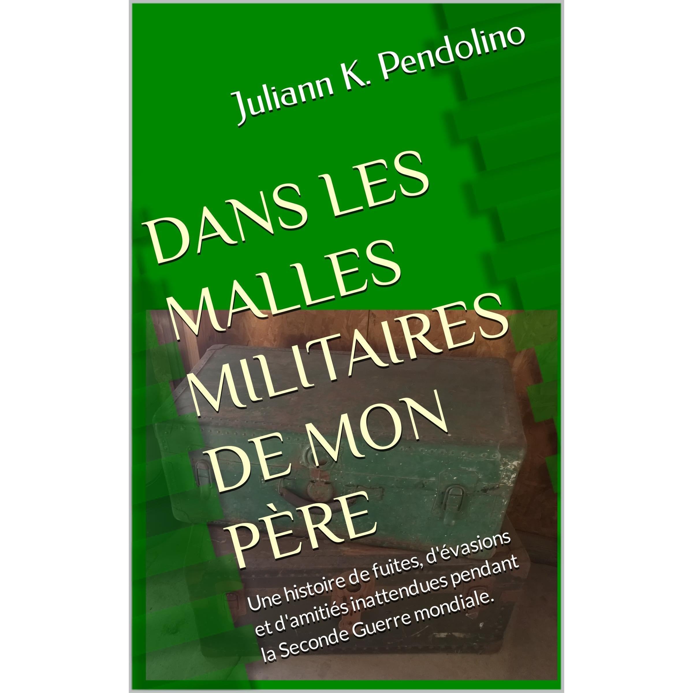DANS LES MALLES MILITAIRES DE MON PÈRE