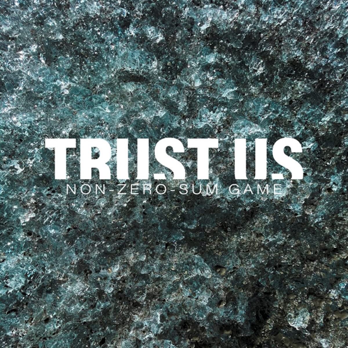 Trust Us Non-zero-sum-game CD New 7090039725220