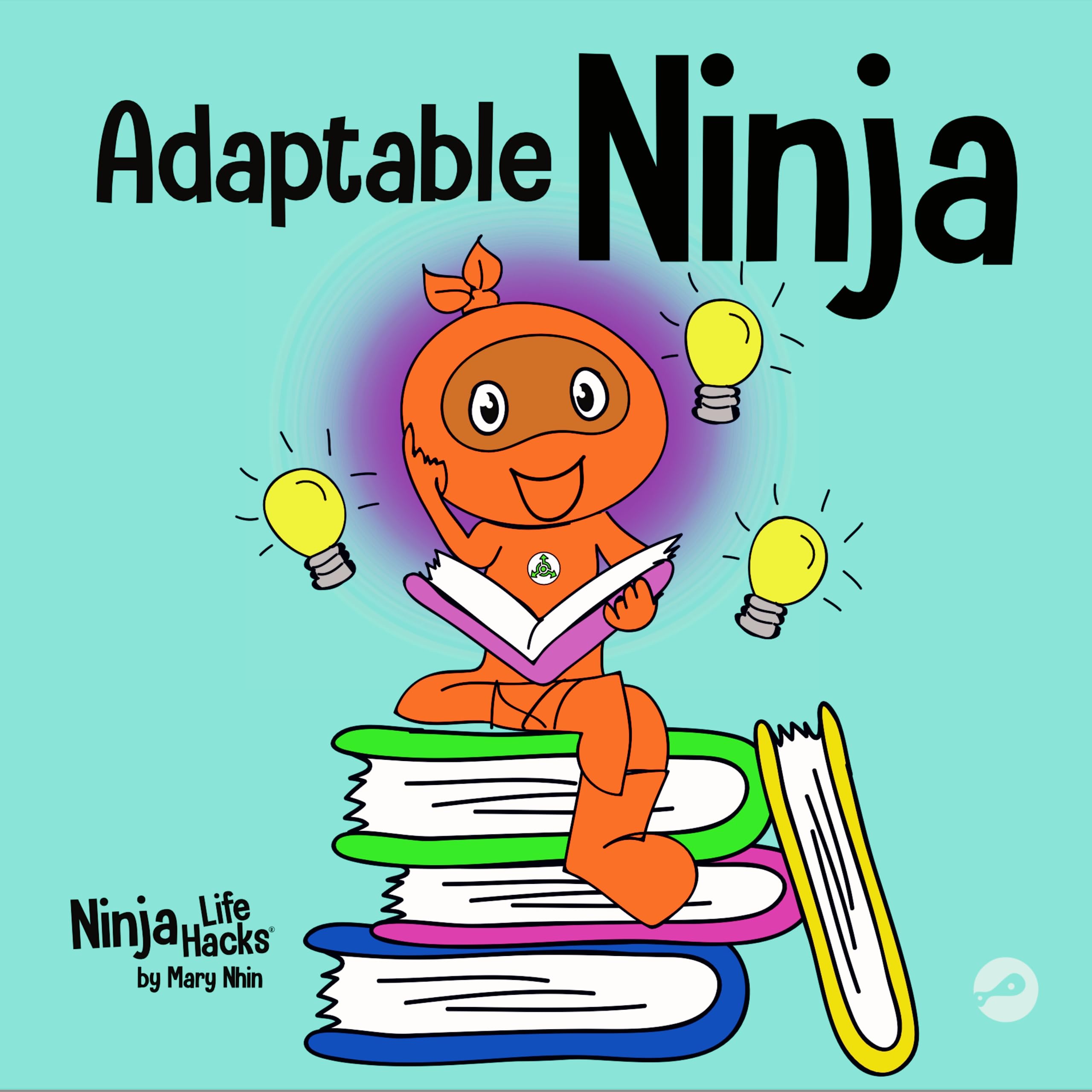 Adaptable Ninja: A Children’s Book About Cognitive Flexibility and Set Shifting Skills: 66 (Ninja Life Hacks)