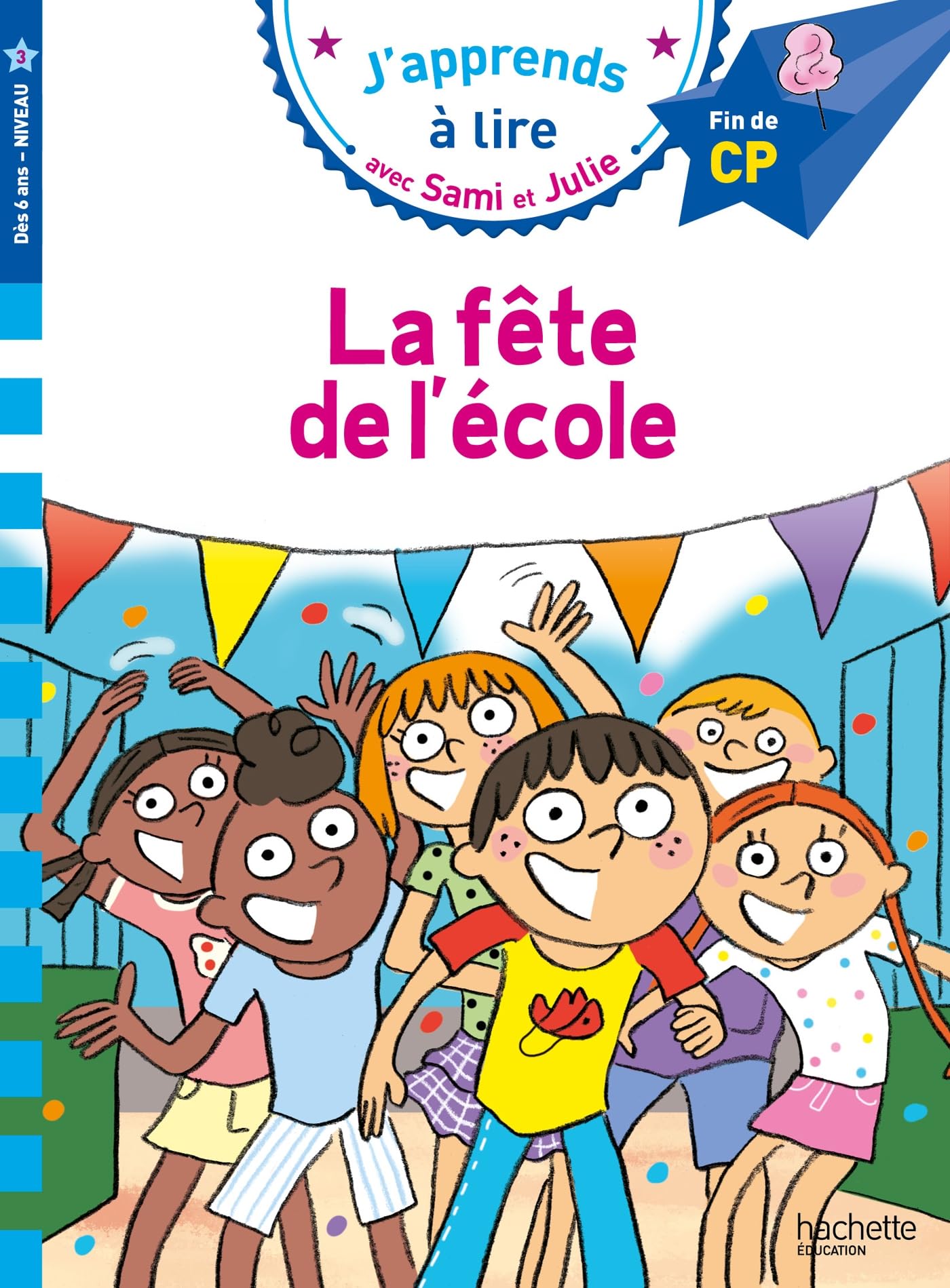 Sami et Julie CP niveau 3 La fête de l'école: Fin de CP, niveau 3