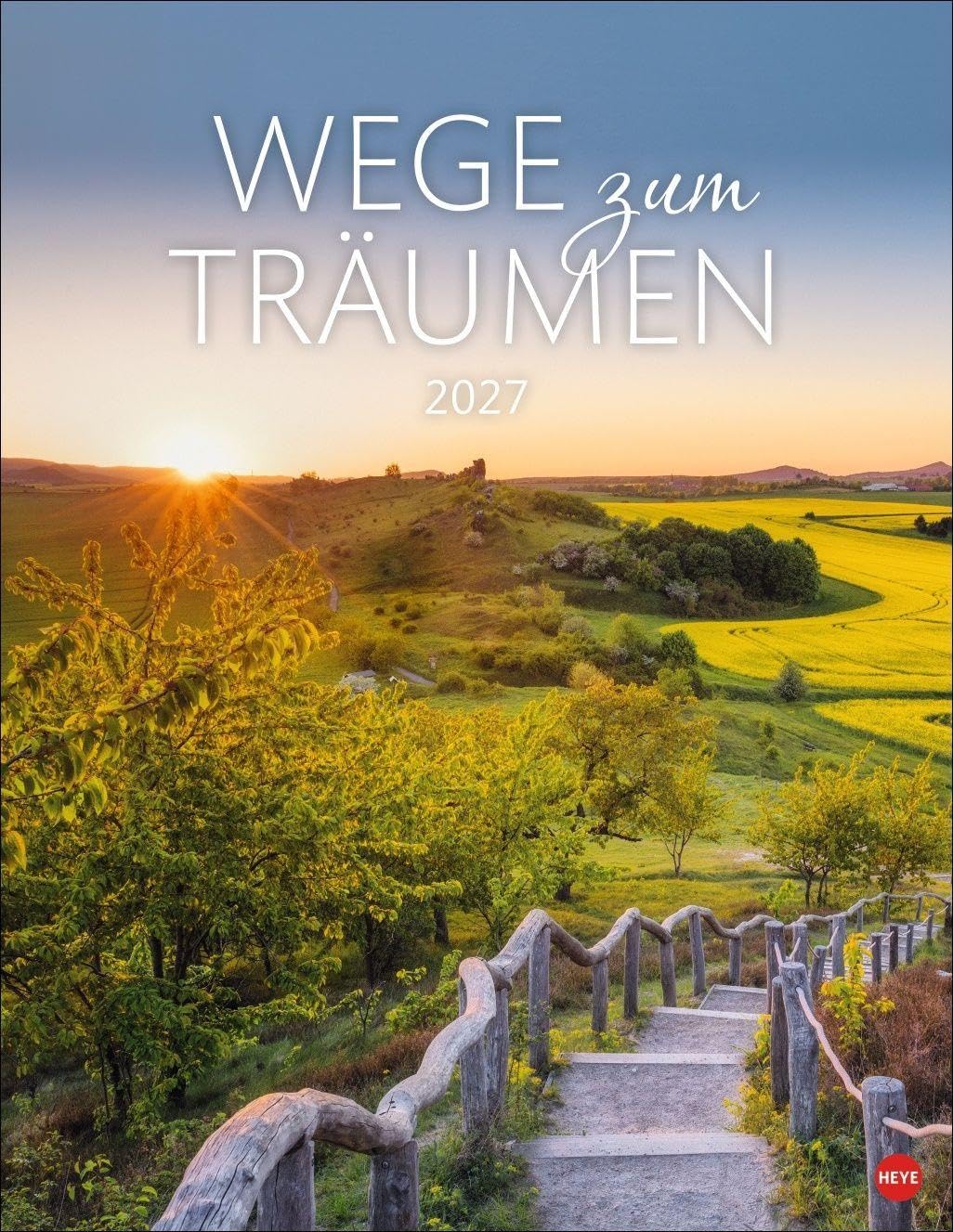 Wege zum Träumen Posterkalender 2027: Die Schönheit unberührter Natur in einem großen Wandkalender. Foto-Kalender für Naturfreunde. Format 34 x 44 cm