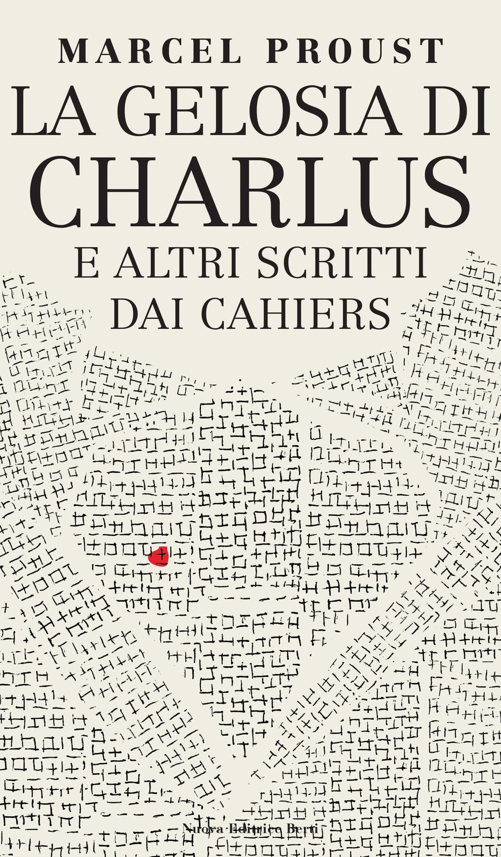 La Gelosia Di Charlus E Altri Scritti Dai Cahiers - 4