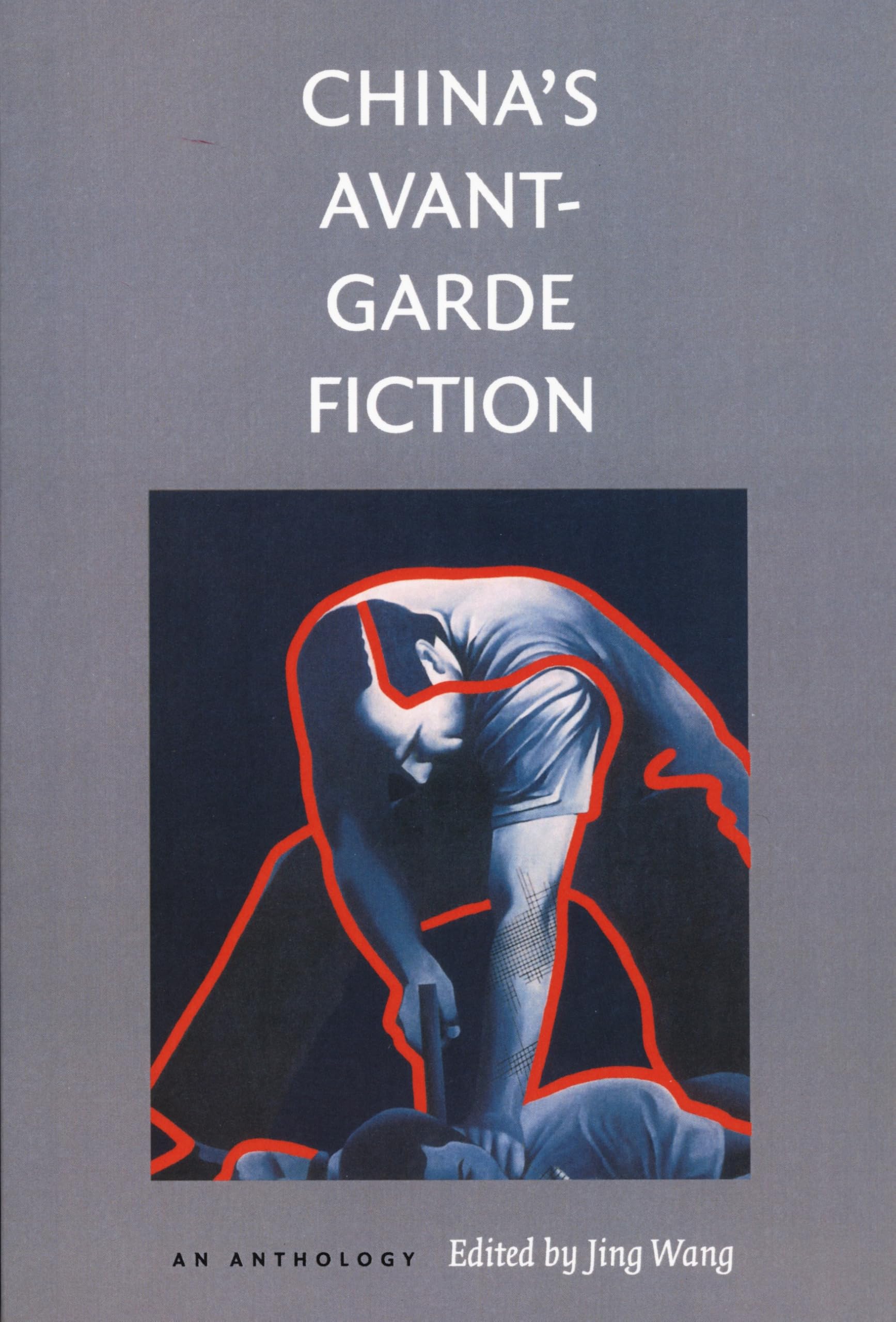 China’s Avant-Garde Fiction: An Anthology