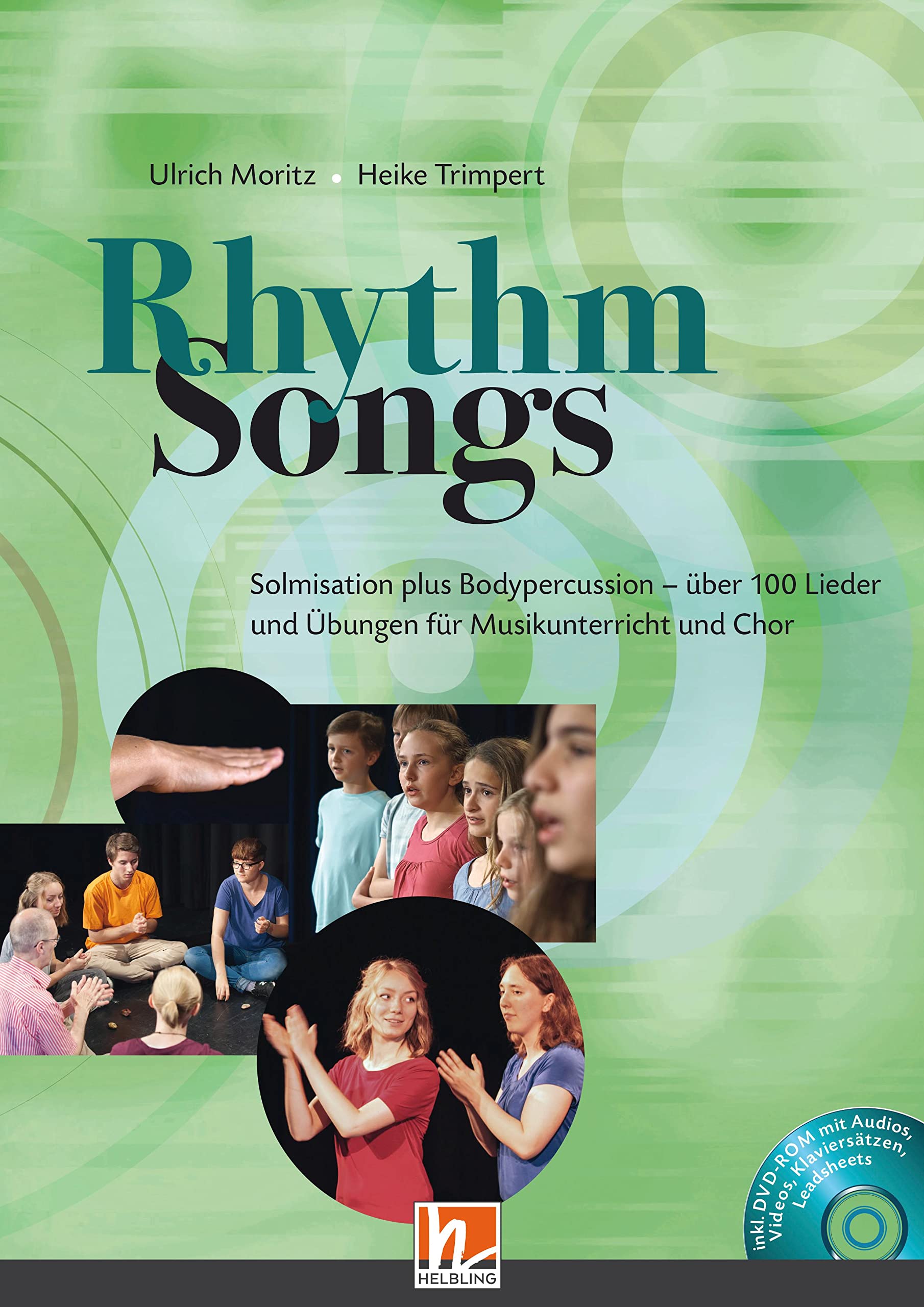 Rhythm Songs: Solmisation plus Bodypercussion - über 100 Lieder und Übungen für Musikunterricht und Chor