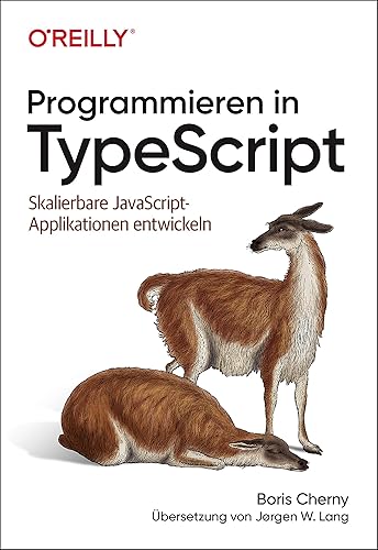 Programmieren in TypeScript: Skalierbare JavaScript-Applikationen entwickeln (Animals)