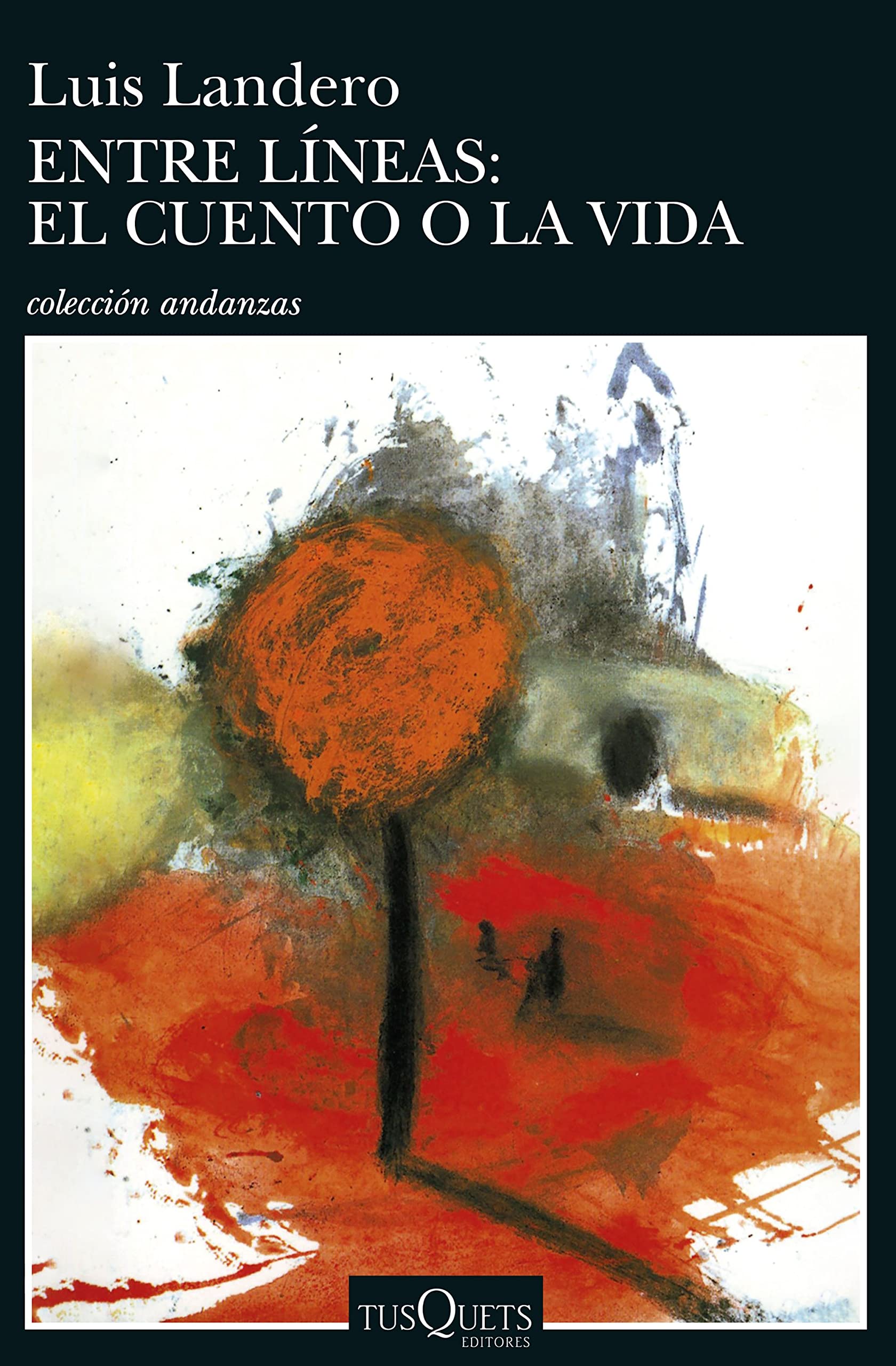 Entre lineas / Between Lines: El cuento o la vida / Story or Life: 330