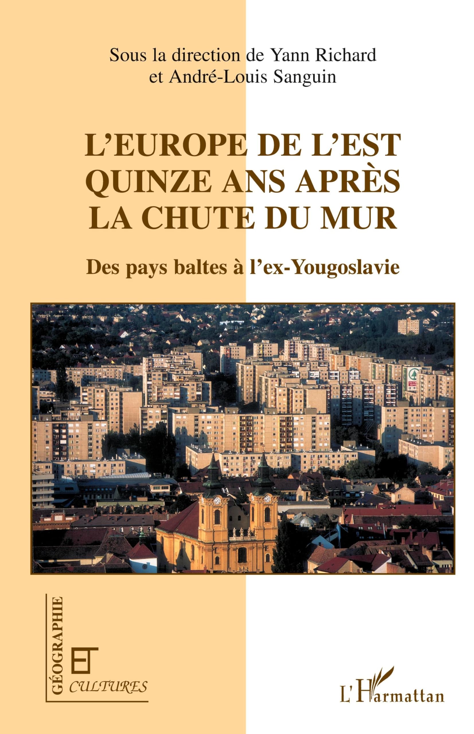 L'Europe de l'Est quinze ans après la chute du mur