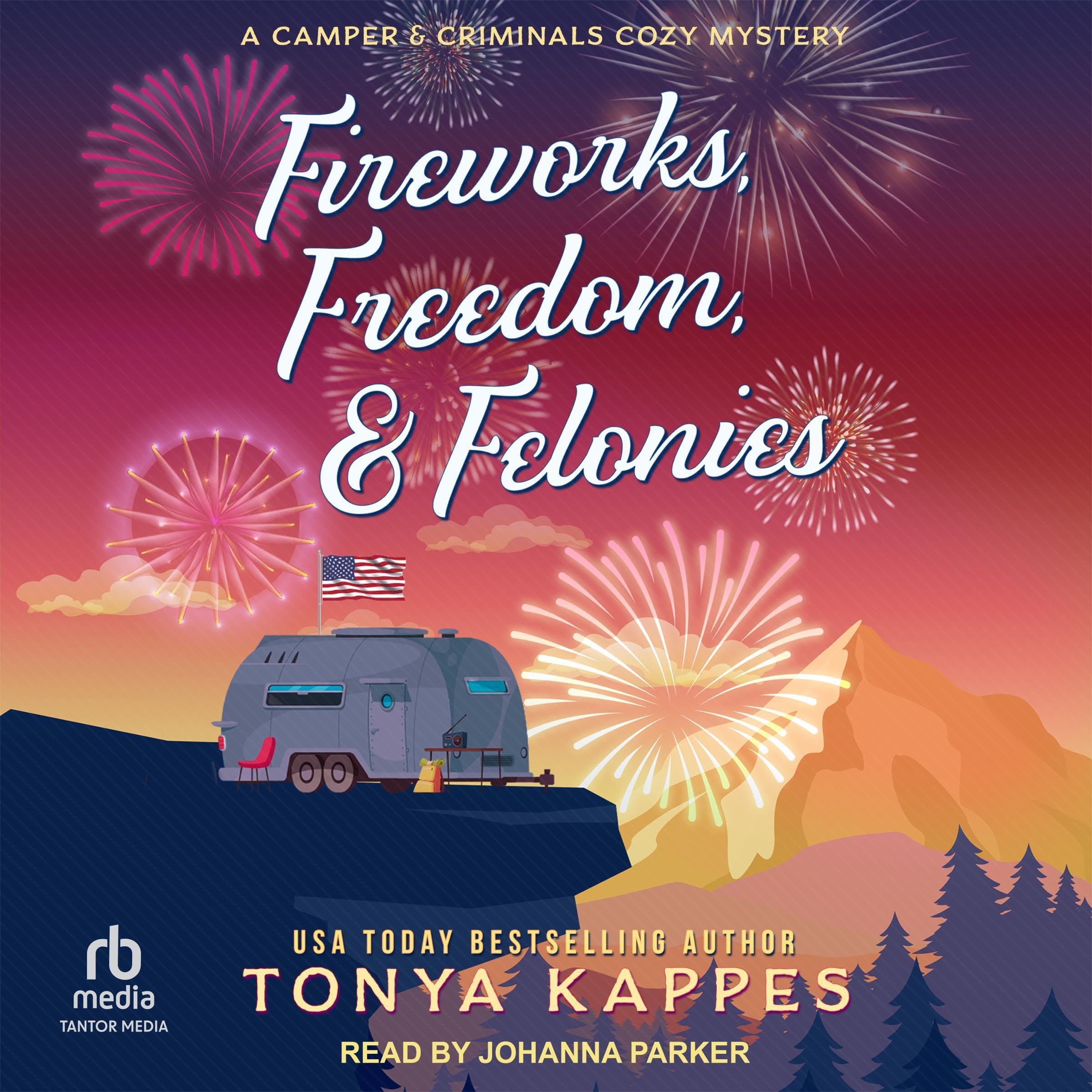 Cover art for Fireworks, Freedom, &amp; Felonies