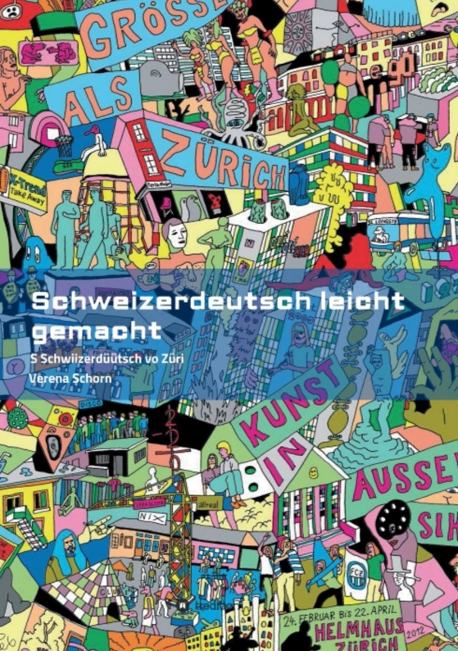 Schweizerdeutsch leicht gemacht - Grammatikbuch: S Schwiizerdüütsch vo Züri (German Edition)