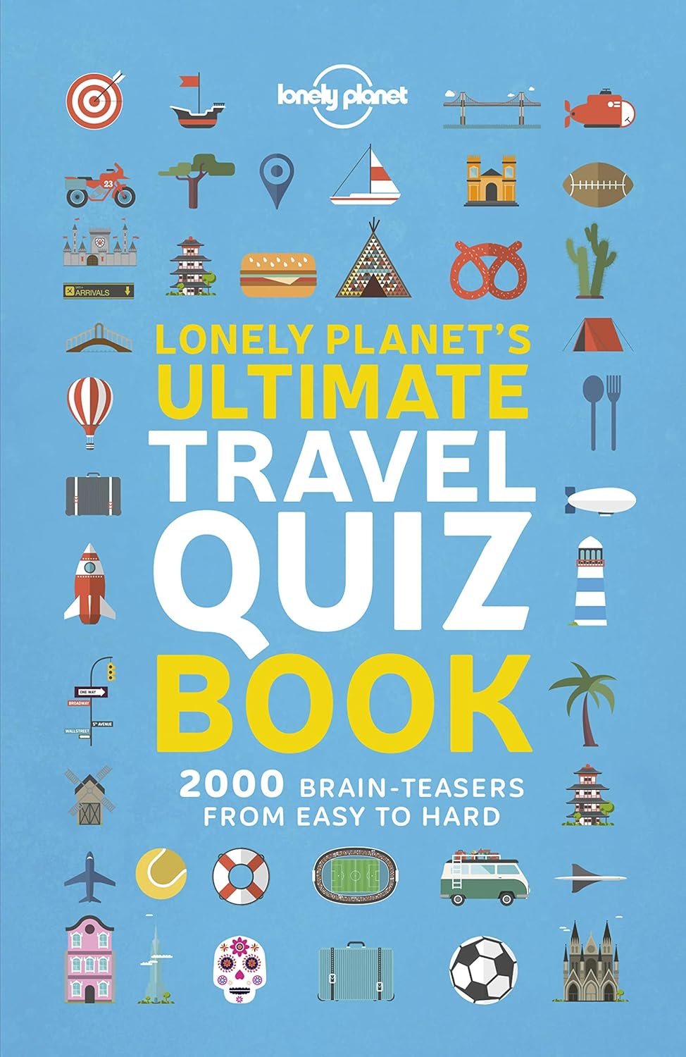 Lonely Planet’s Ultimate Travel Quiz Book Lonely Planet’s Ultimate Travel Quiz Book