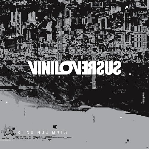 viniloversus si no nos mata viniloversus si no nos mata