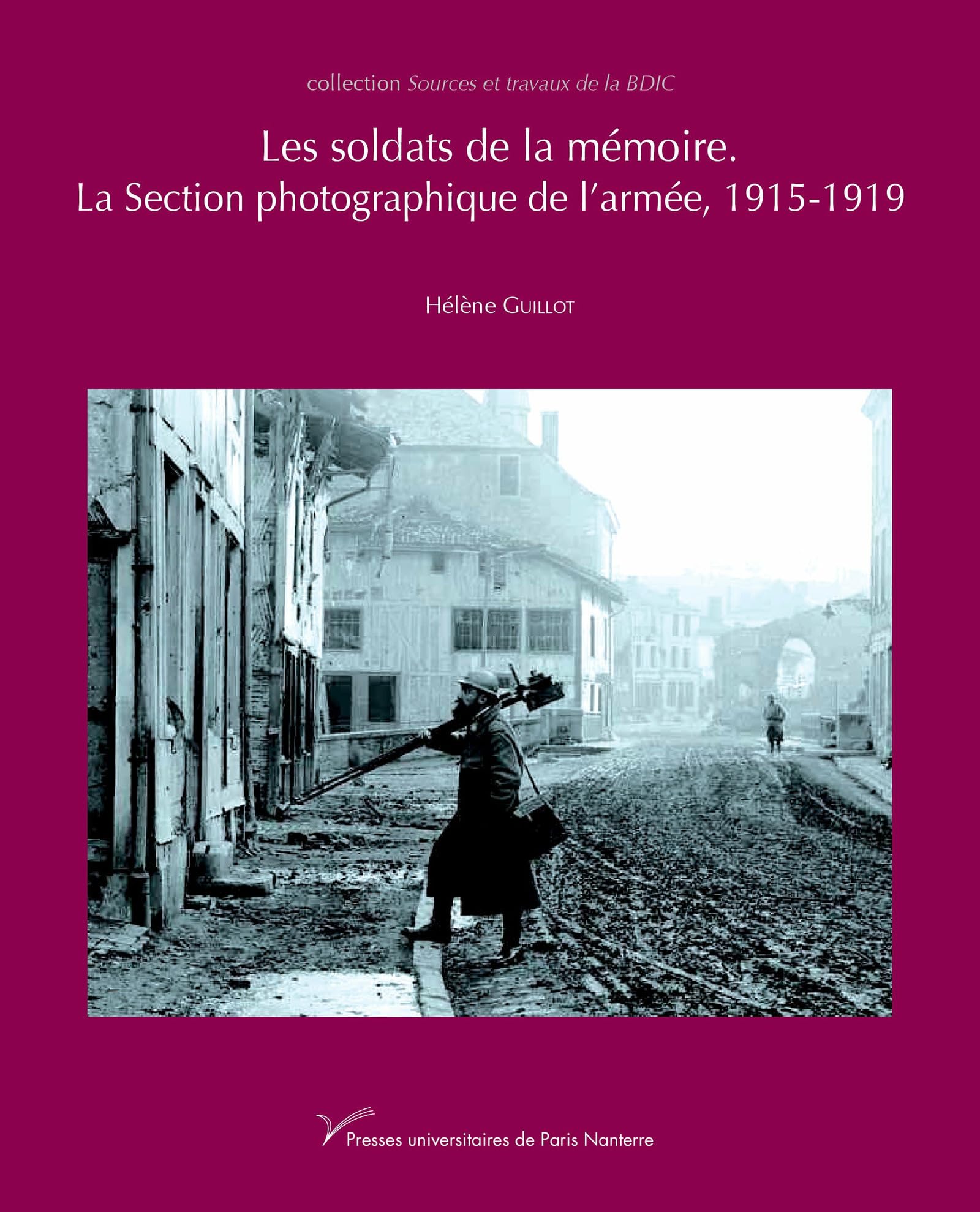 Les Soldats de la mémoire : hommage visuel aux photographes de la guerre 1915-1919