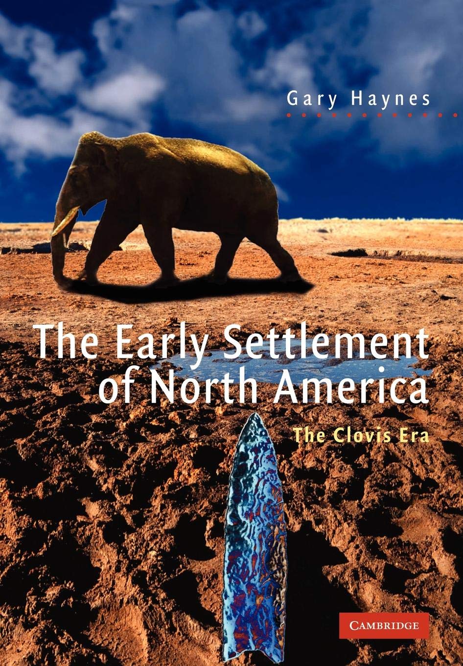The Early Settlement of North America: The Clovis Era
