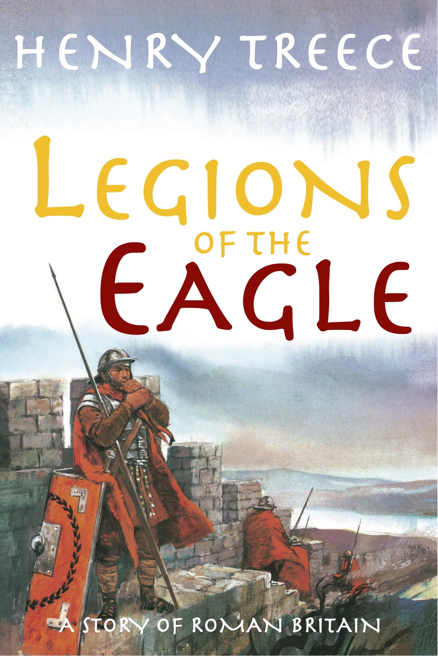 Legions of the Eagle: A Story of Roman Britain: 1 (Roman Britain Series)