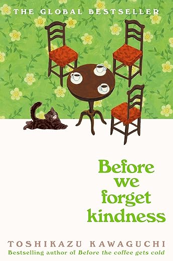 Before We Forget Kindness*