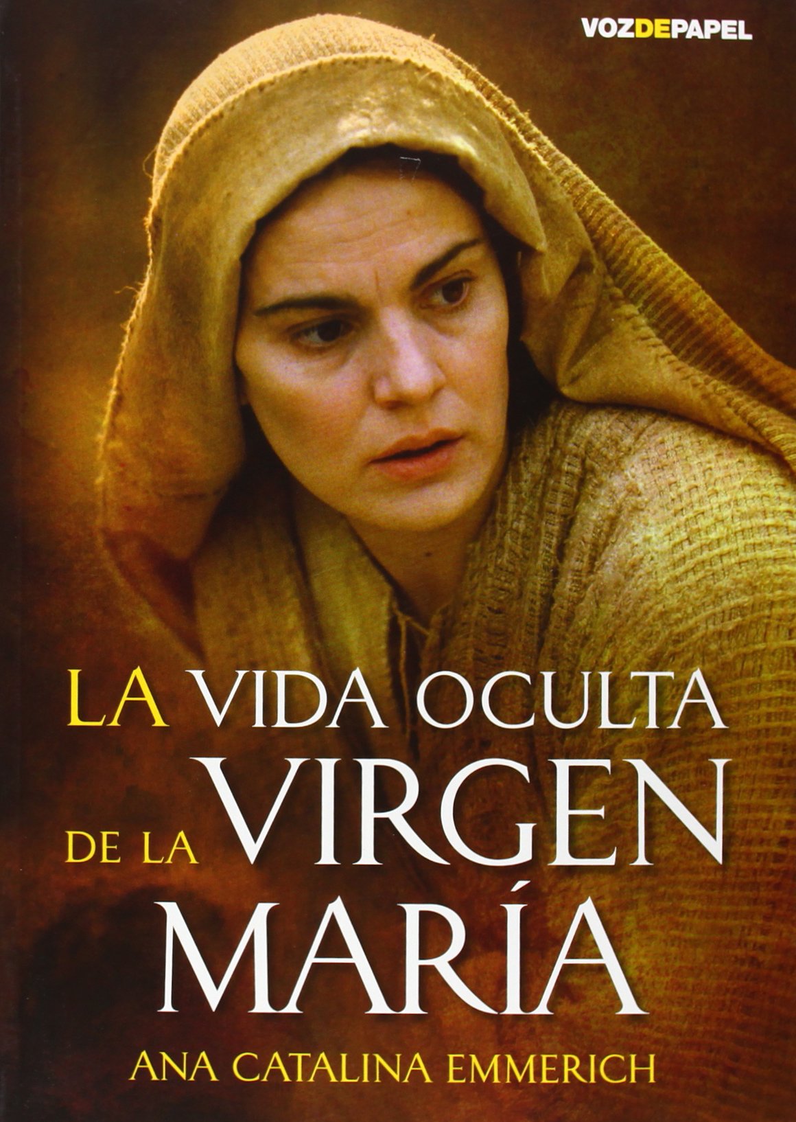 LA VIDA OCULTA DE LA VIRGEN MARÍA